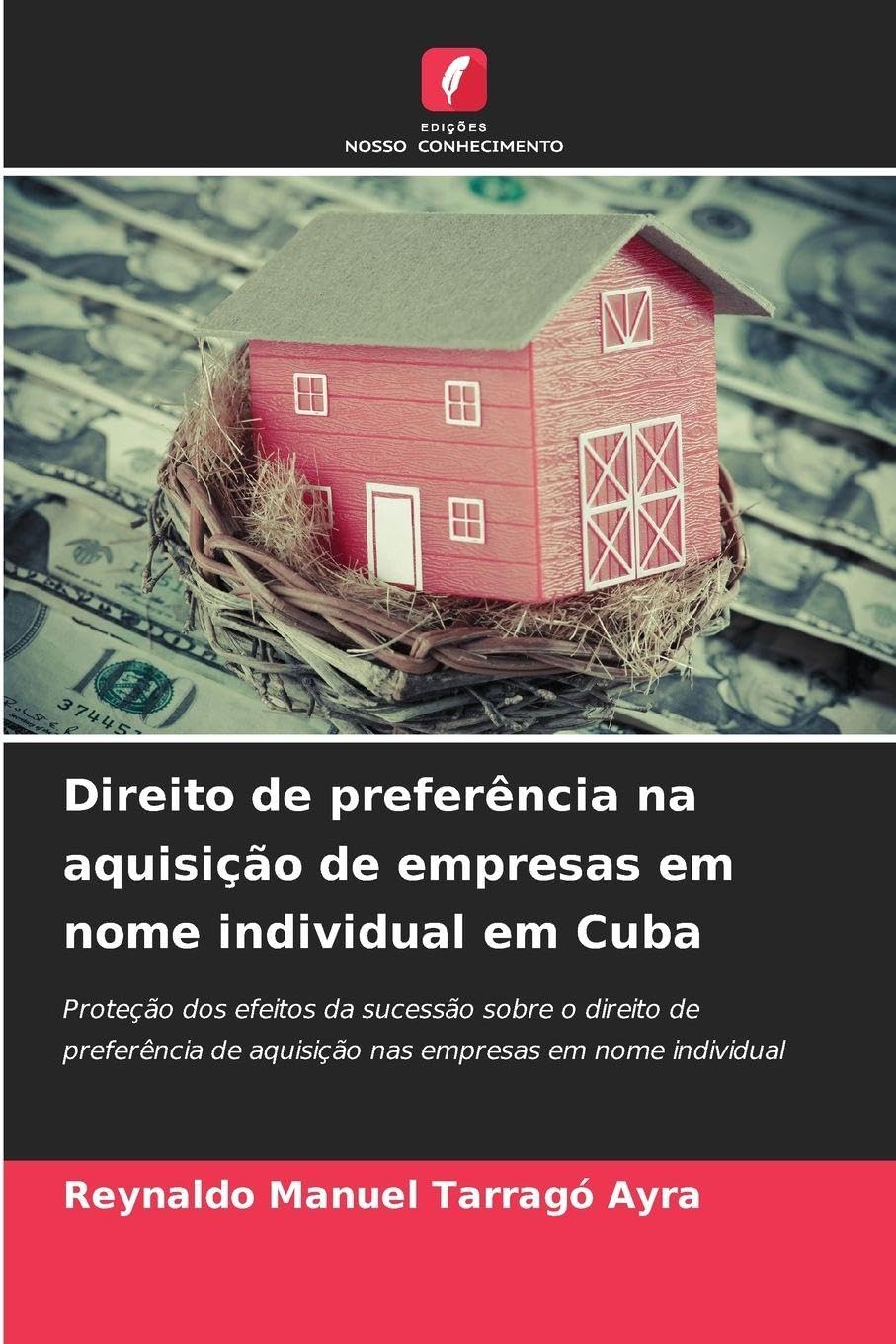Direito de preferência na aquisição de empresas em nome individual em Cuba: Proteção dos efeitos da sucessão sobre o direito de preferência de aquisição nas empresas em nome individual