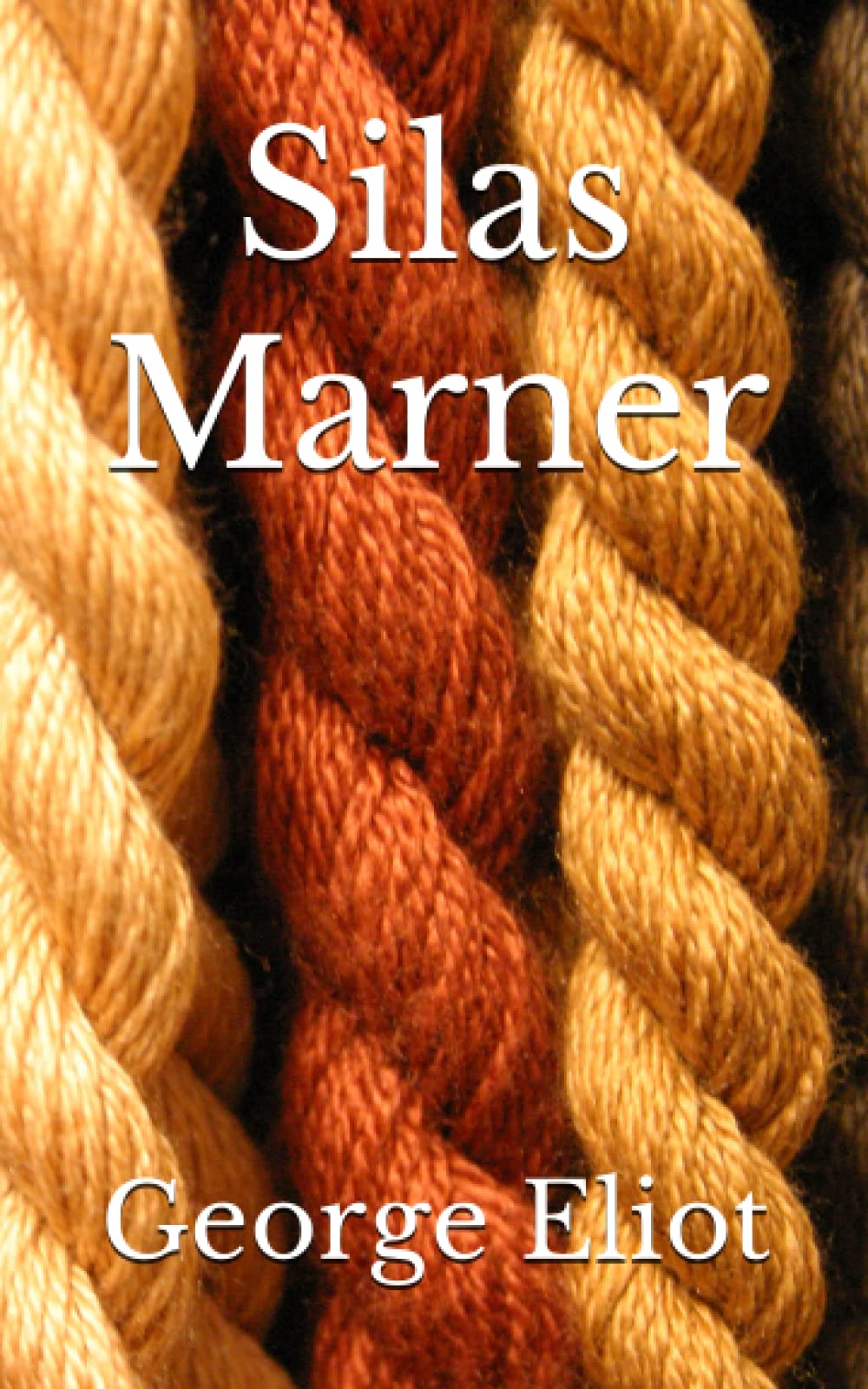Silas Marner: The 1861 Literary Domestic Fiction Classic (Annotated)