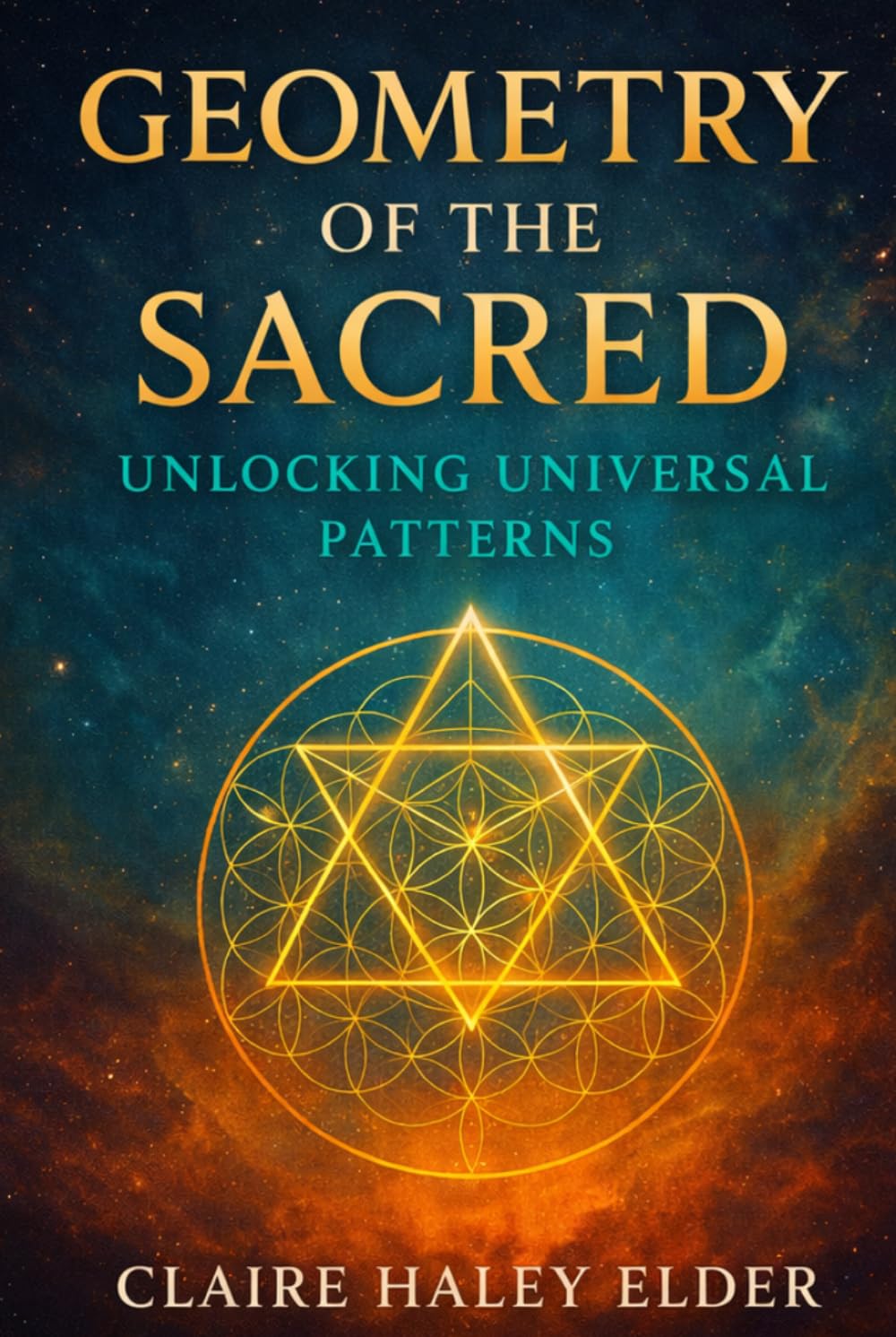 Geometry of the Sacred: Unlocking Universal Patterns