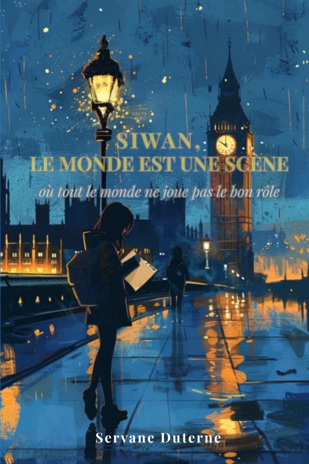 Siwan le monde est une scène: Où tout le monde ne joue pas le bon rôle