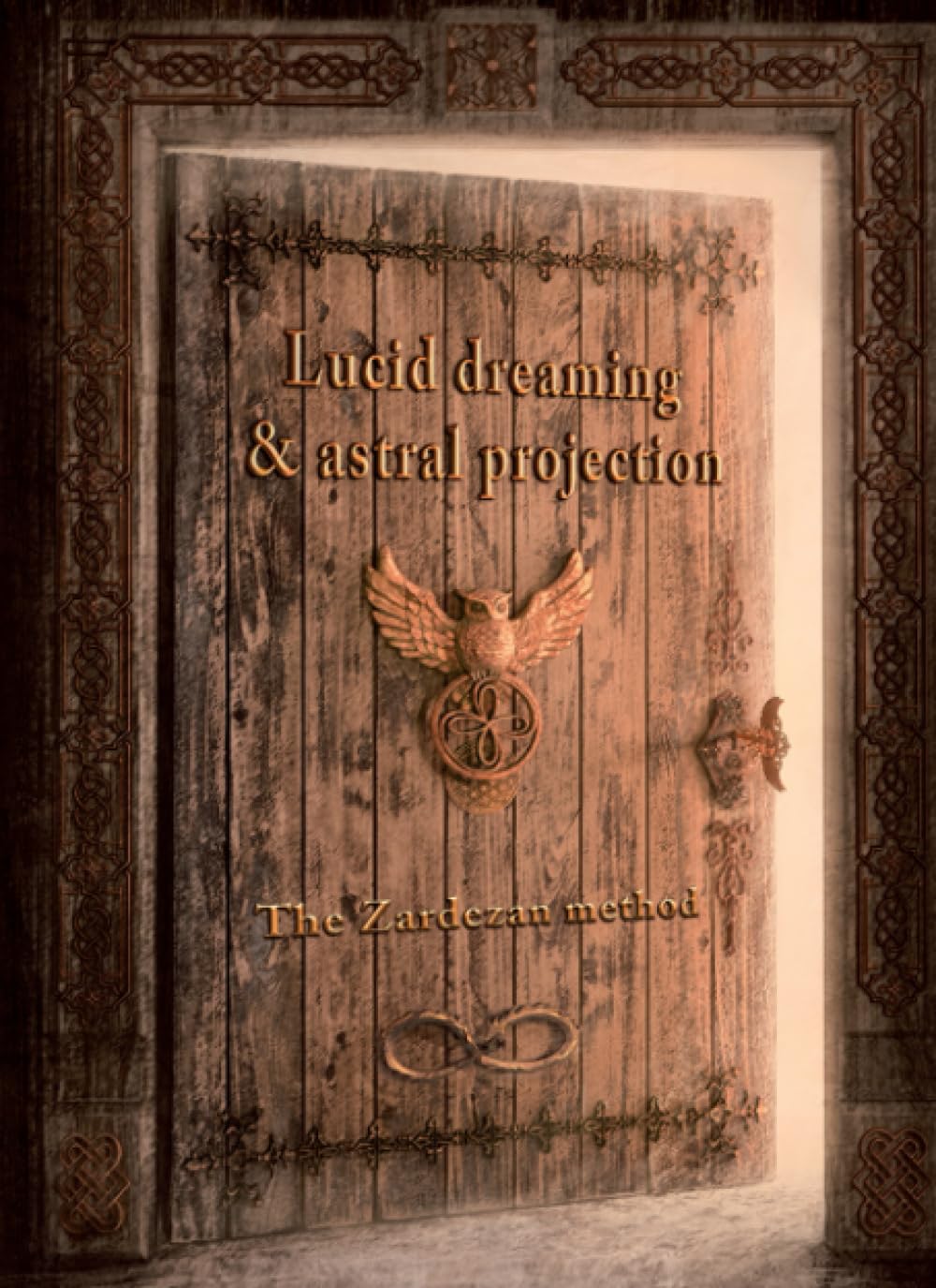GUIDE FOR LUCID DREAMING AND ASTRAL PROYECTION: ZARDEZAN METHOD      Paperback – September 13, 2023
