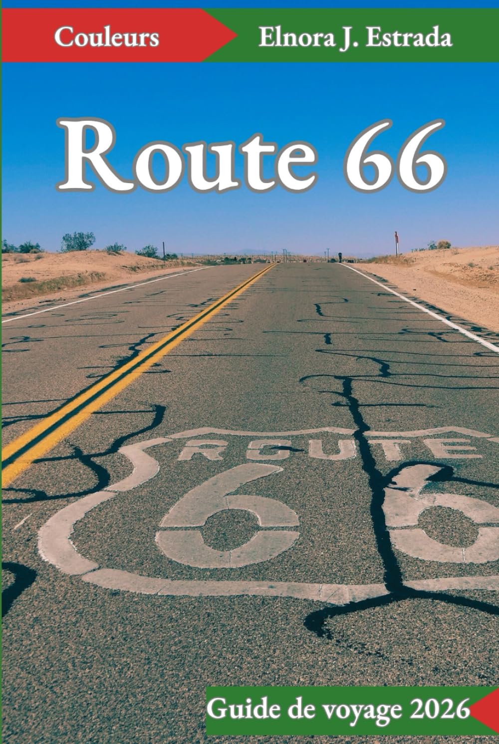 Route 66 Guide de voyage 2026: Aventures inoubliables et classiques américains sur la Route Mère
