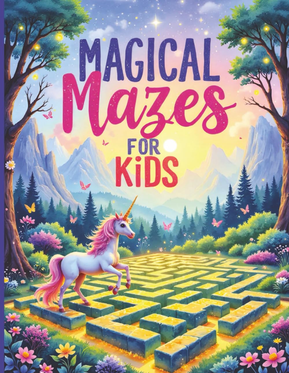 Magical Mazes For Kids: Easy Puzzle Challenges for Early Learners Ages 4–6