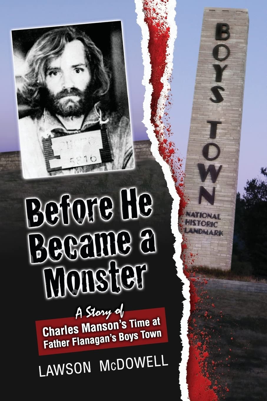 Before He Became a Monster: A Story of Charles Manson's Time at Father Flanagan's Boys Town