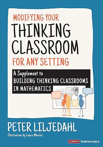 Modifying Your Thinking Classroom for Different Settings: A Supplement to Building Thinking Classrooms in Mathematics (Corwin Mathematics Series)