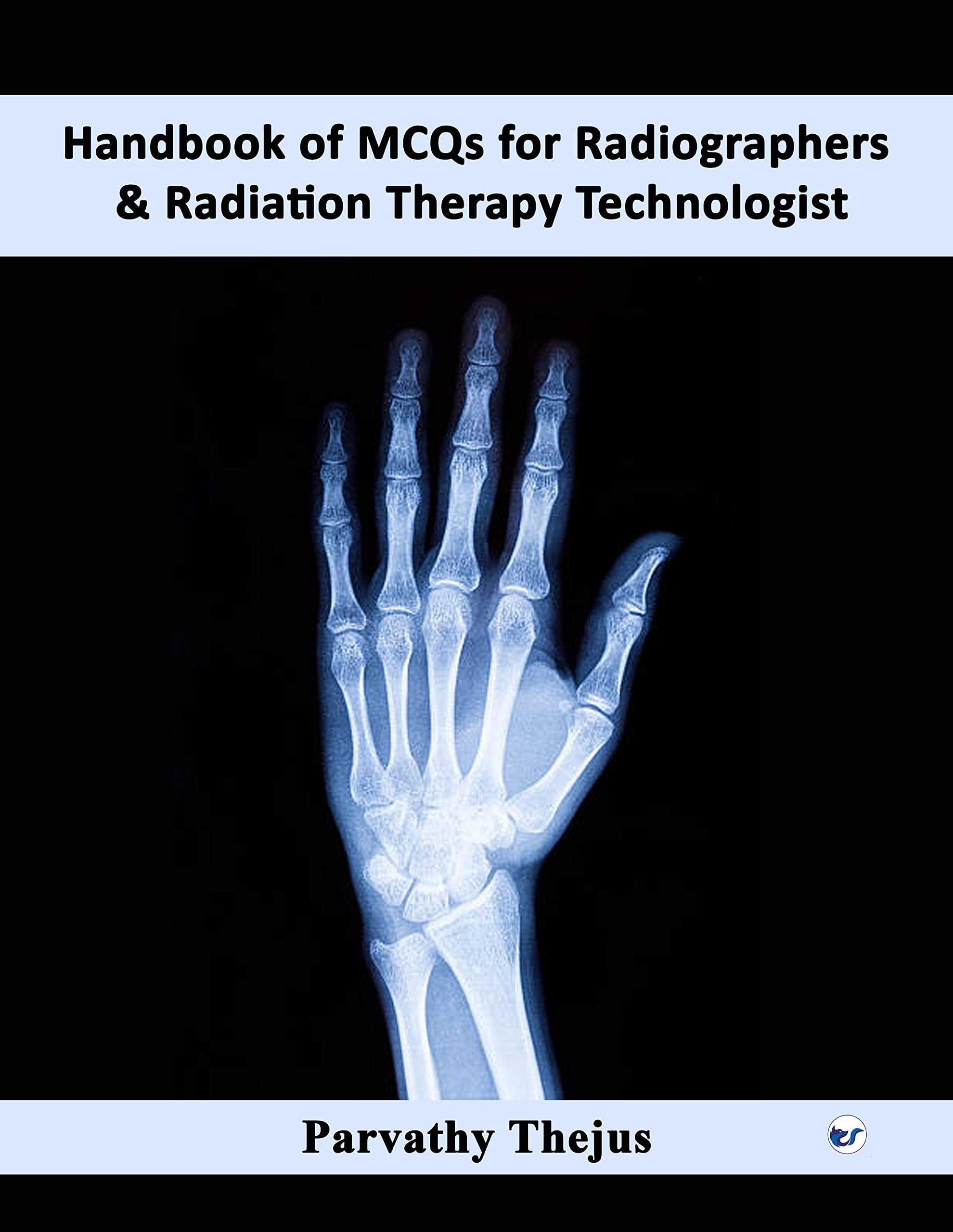 Handbook Of MCQs For Radiographers and Radiation Therapy Technologist