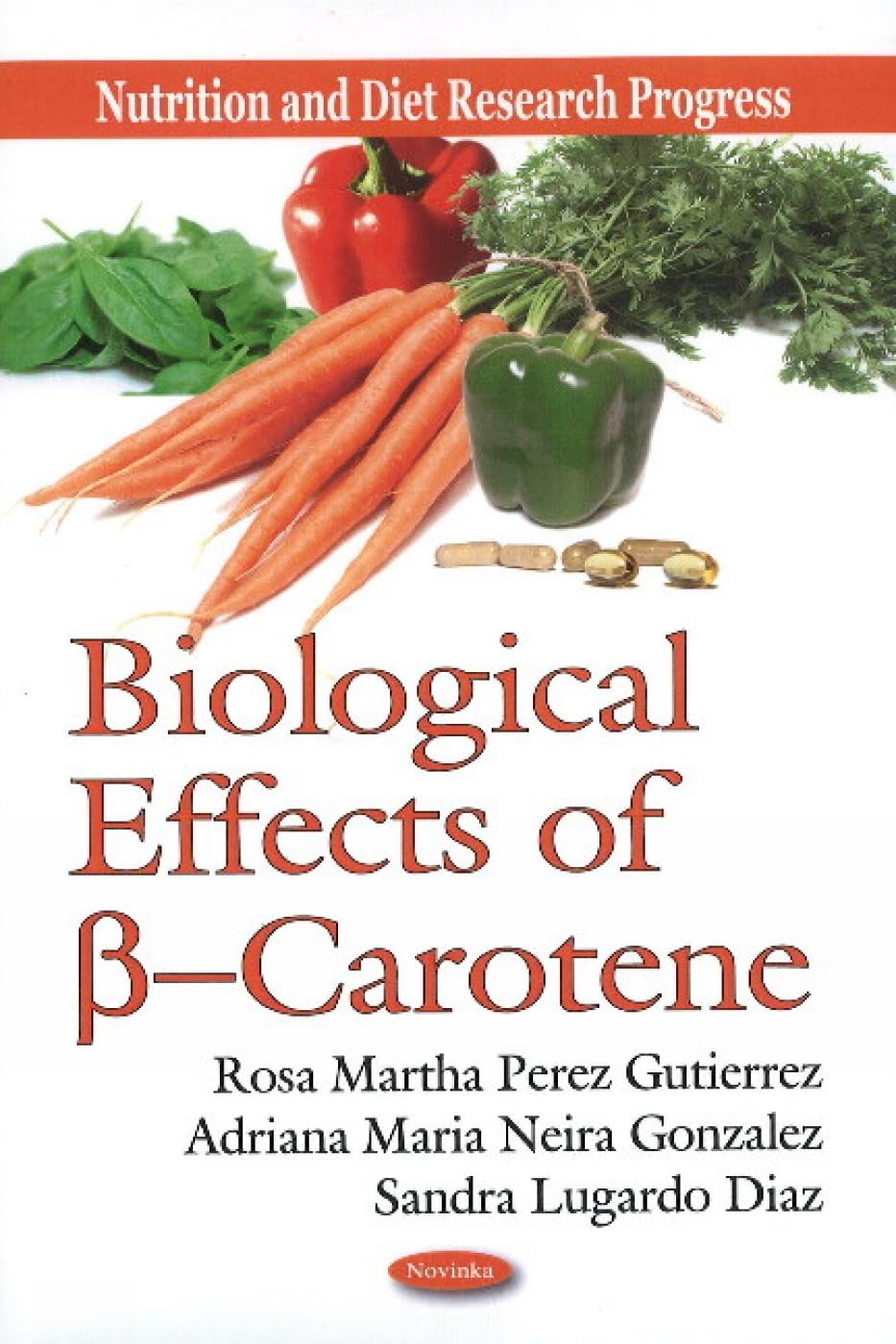 Buy Biological Effects of B-Carotene (Nutrition and Diet Research Progress) — BookShops.in