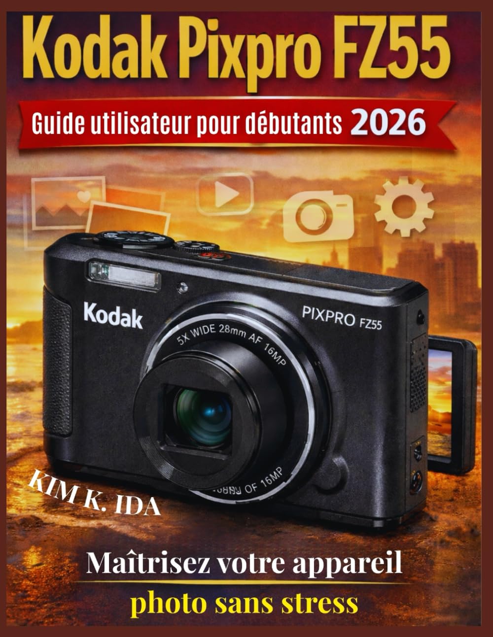 Guide utilisateur Kodak Pixpro FZ55 pour débutants 2026: Maîtrisez votre appareil photo sans stress
