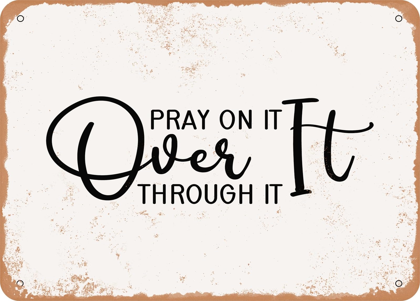 Metal Sign - Pray On It Over It - Vintage Look Sign home decor