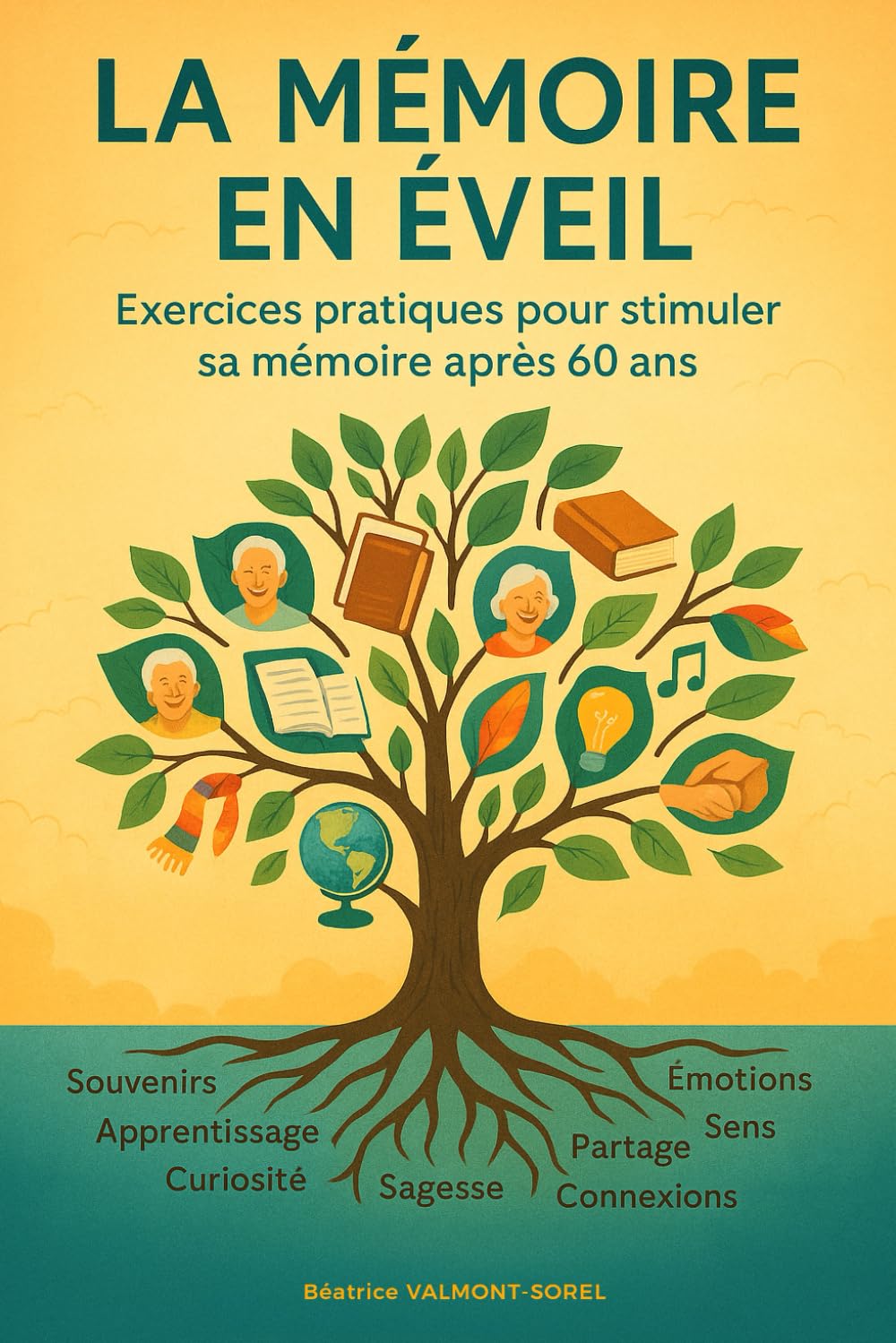 LA MÉMOIRE EN ÉVEIL: Exercices pratiques pour stimuler sa mémoire après 60 ans