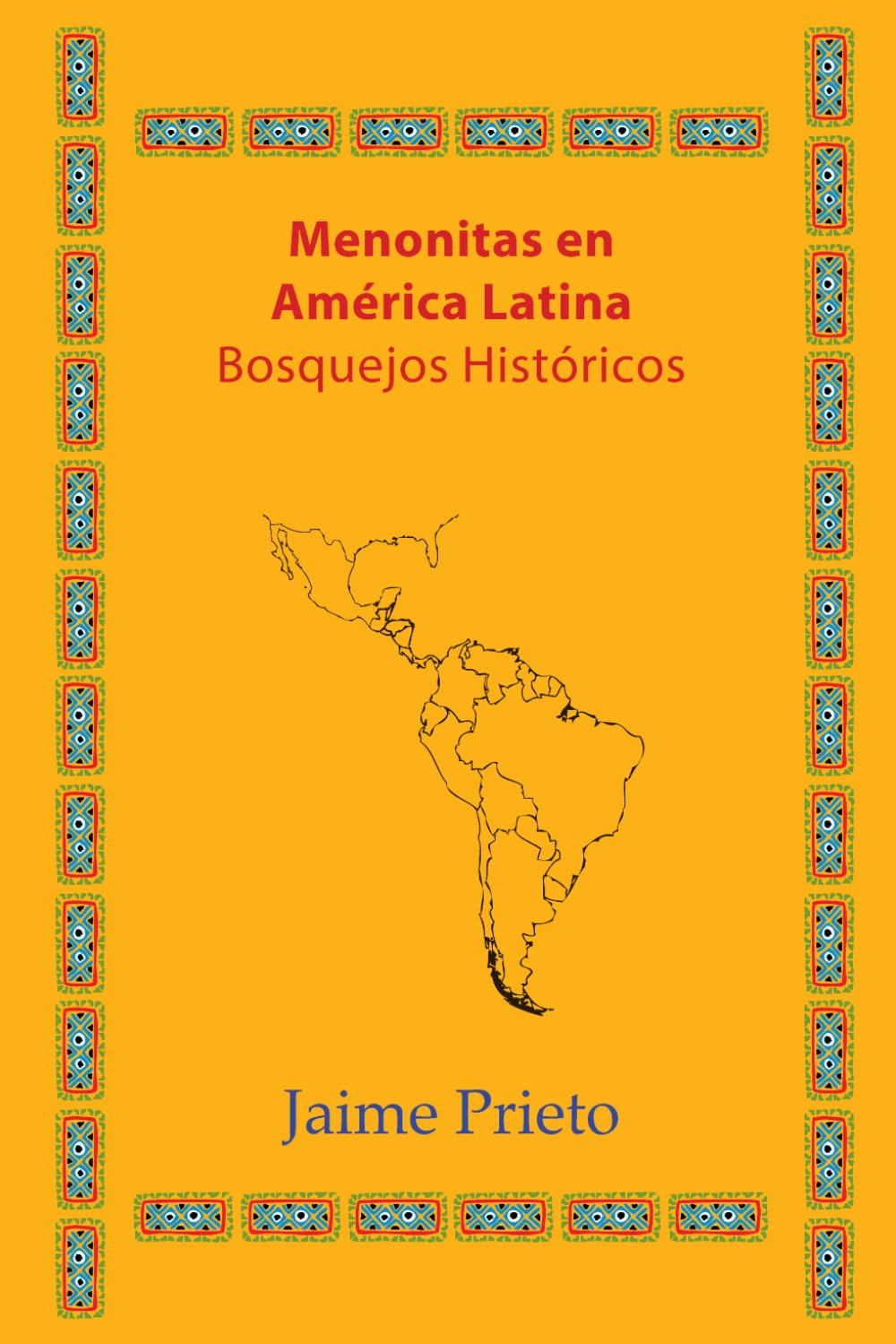 Menonitas en América Latina: Bosquejos Históricos