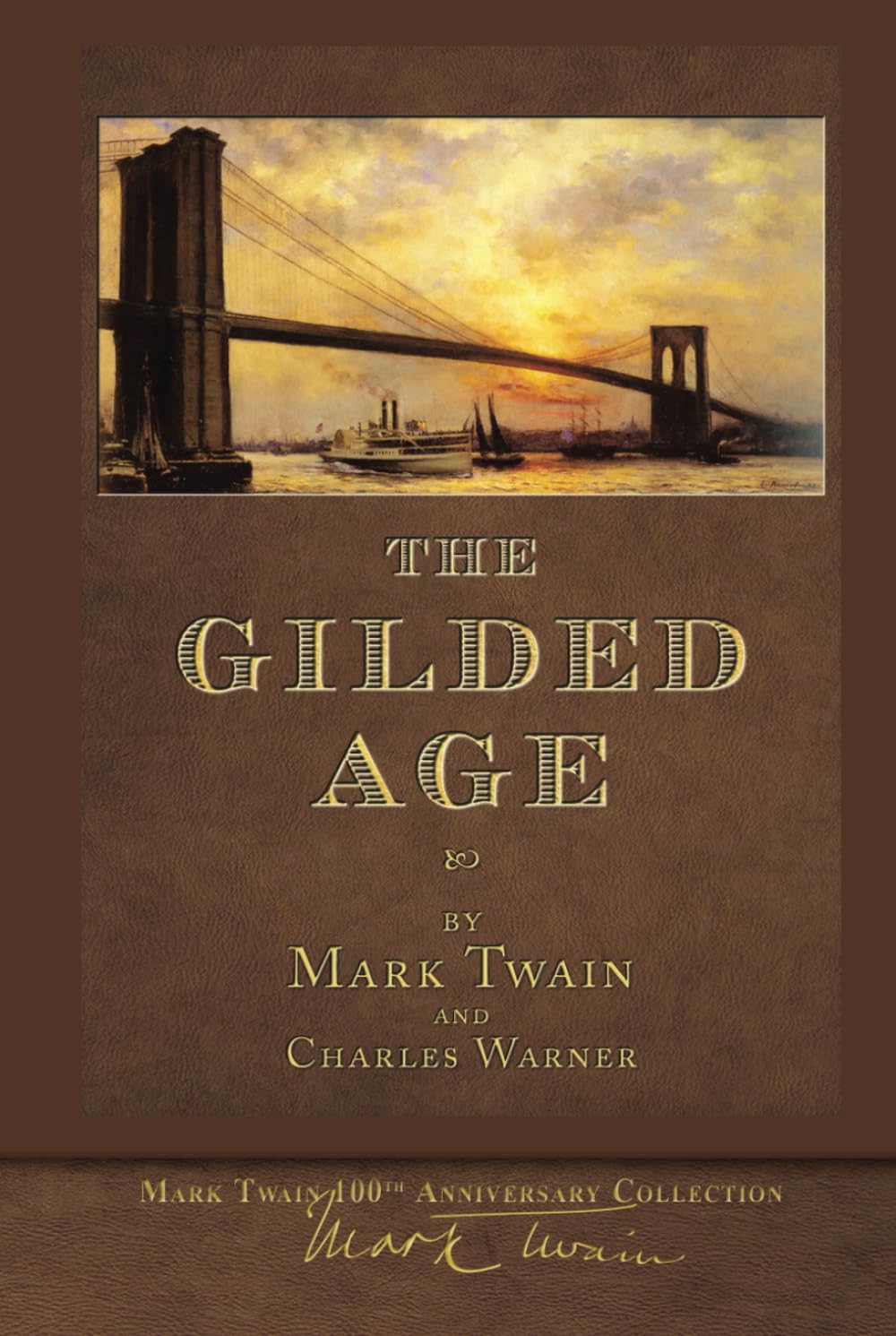 The Gilded Age (Illustrated First Edition): 100th Anniversary Collection