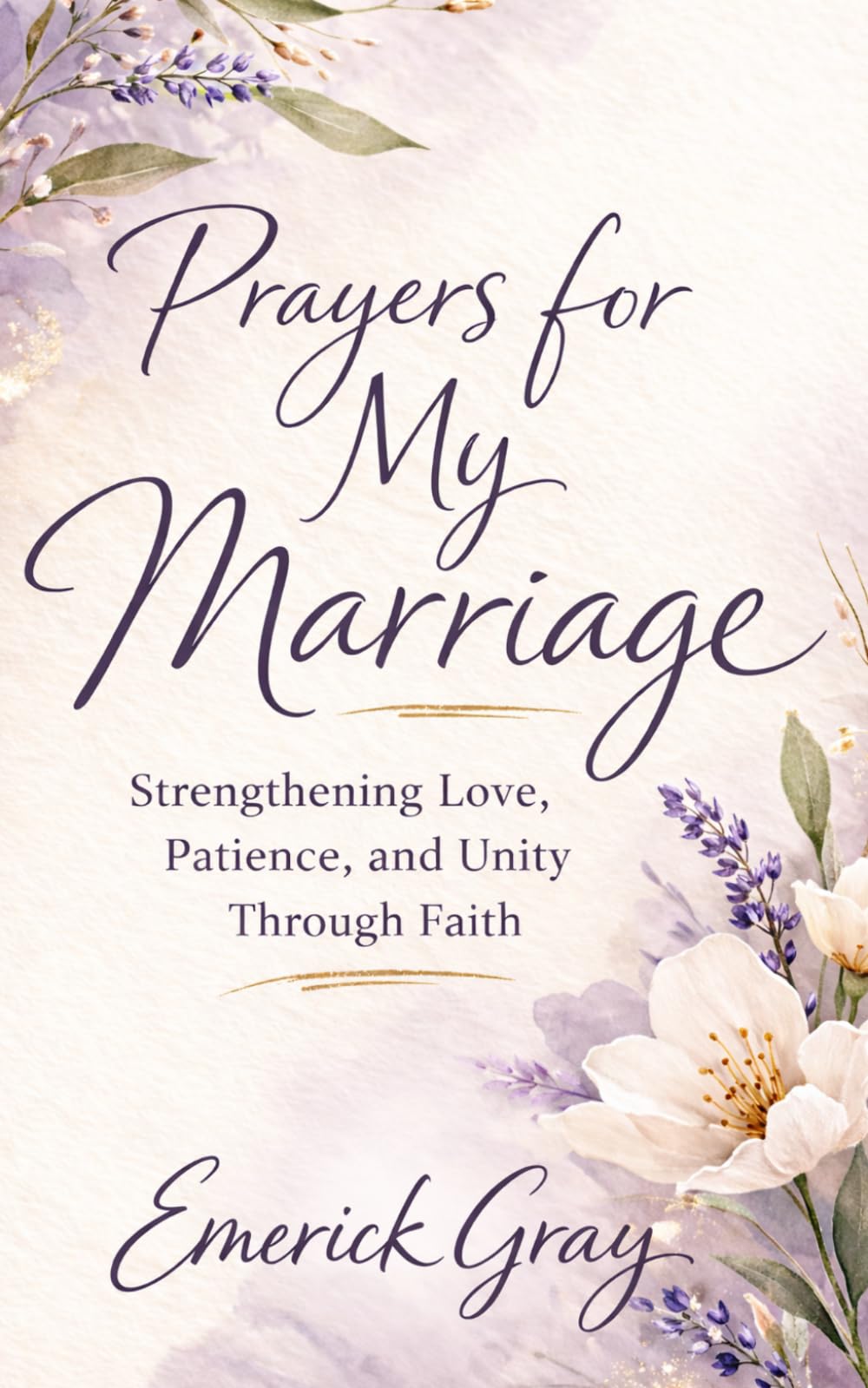 Prayers for My Marriage: Strengthening Love, Patience, and Unity Through Faith