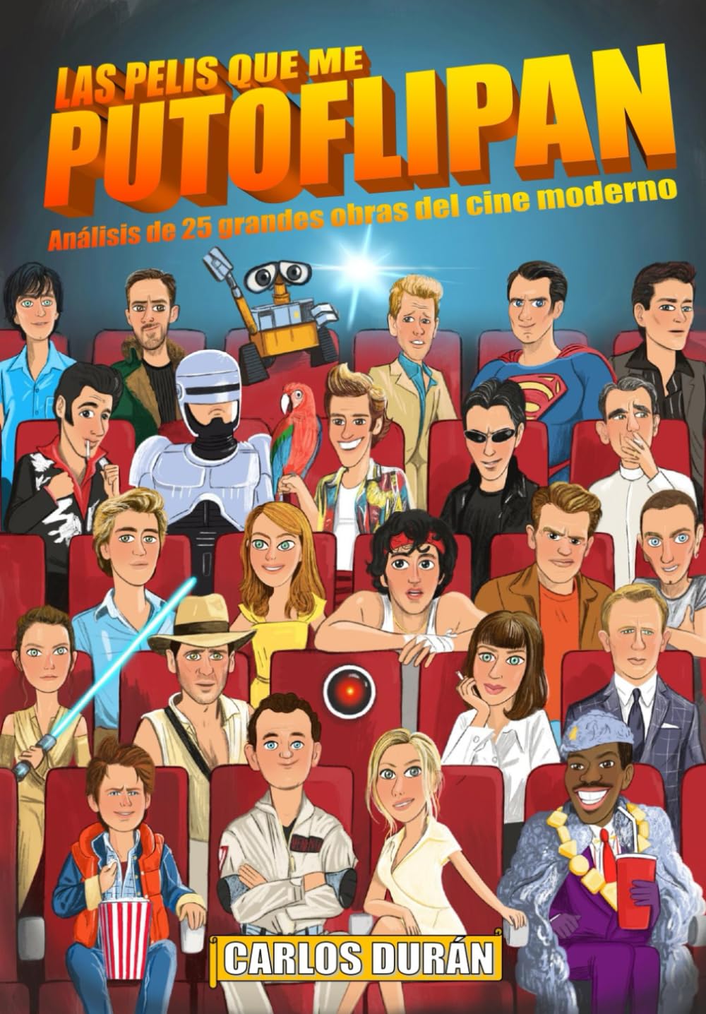 Las pelis que me putoflipan: Análisis de 25 grandes obras del cine moderno