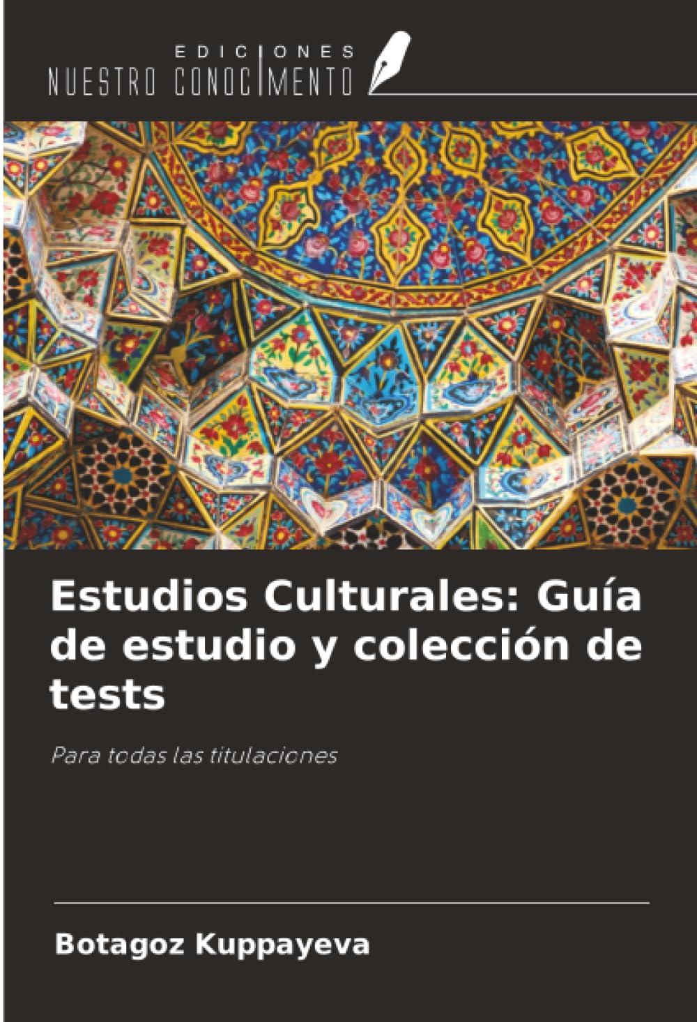 Estudios Culturales: Guía de estudio y colección de tests: Para todas las titulaciones