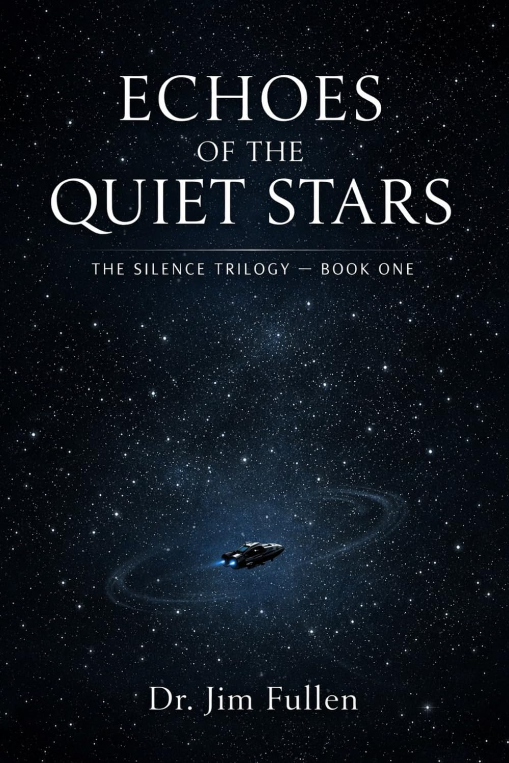 Echoes of the Quiet Stars: The Silence Trilogy — Book One