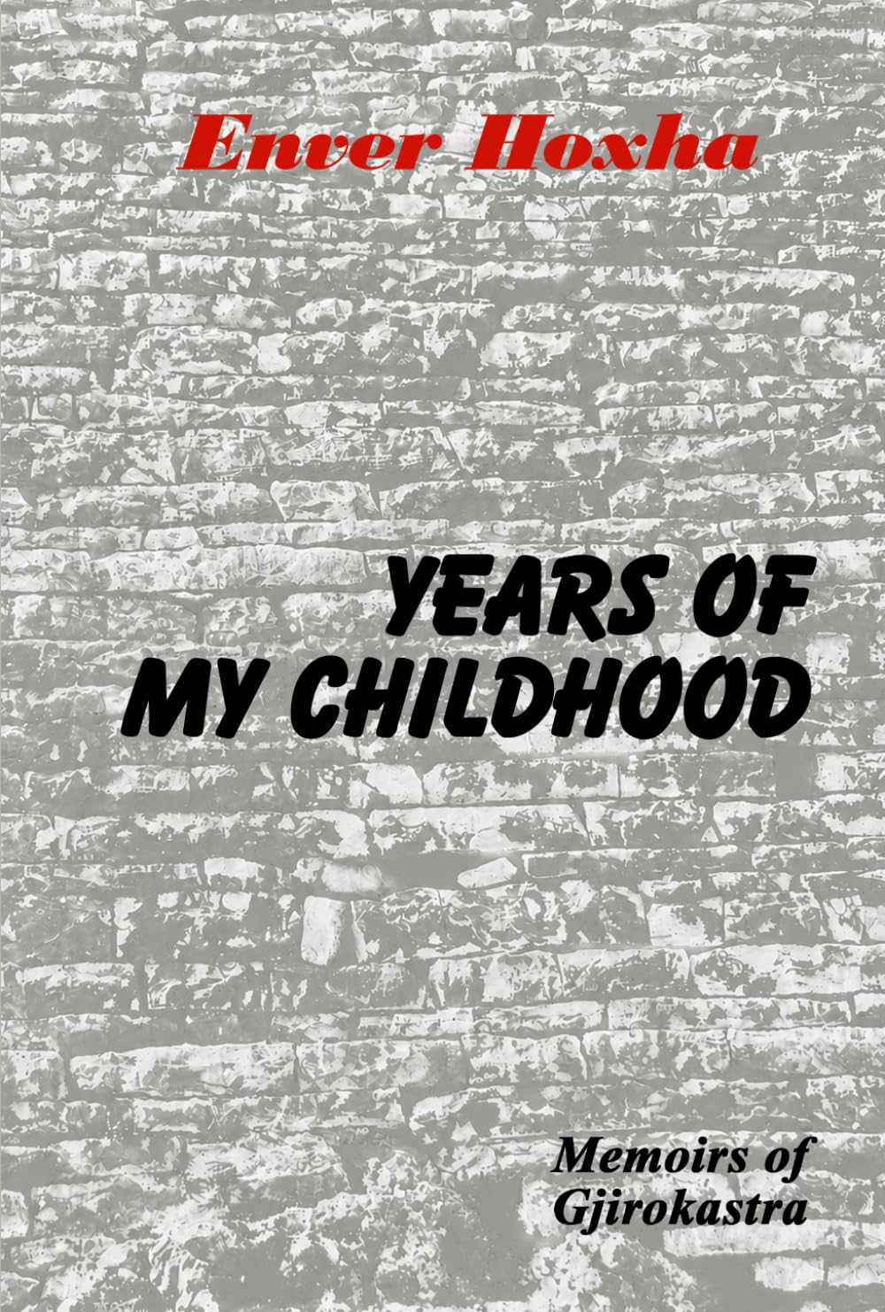 Years of My Childhood: Memoirs of Gjirokastra