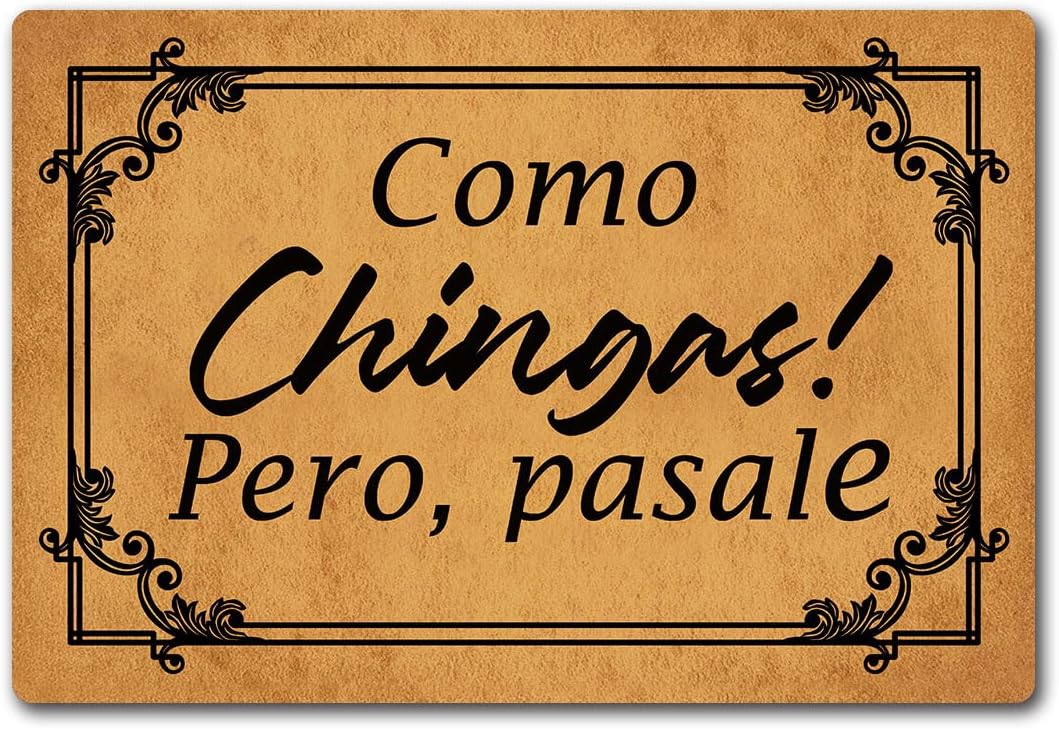 Funny Welcome Monogram Doormats for Entrance Way Indoor Como Chingas! Pero, pasale Personalized Kitchen Rugs and Mats with Anti-Slip Rubber Back Funny Novelty Gift Mat(23.7 X 15.9 in)