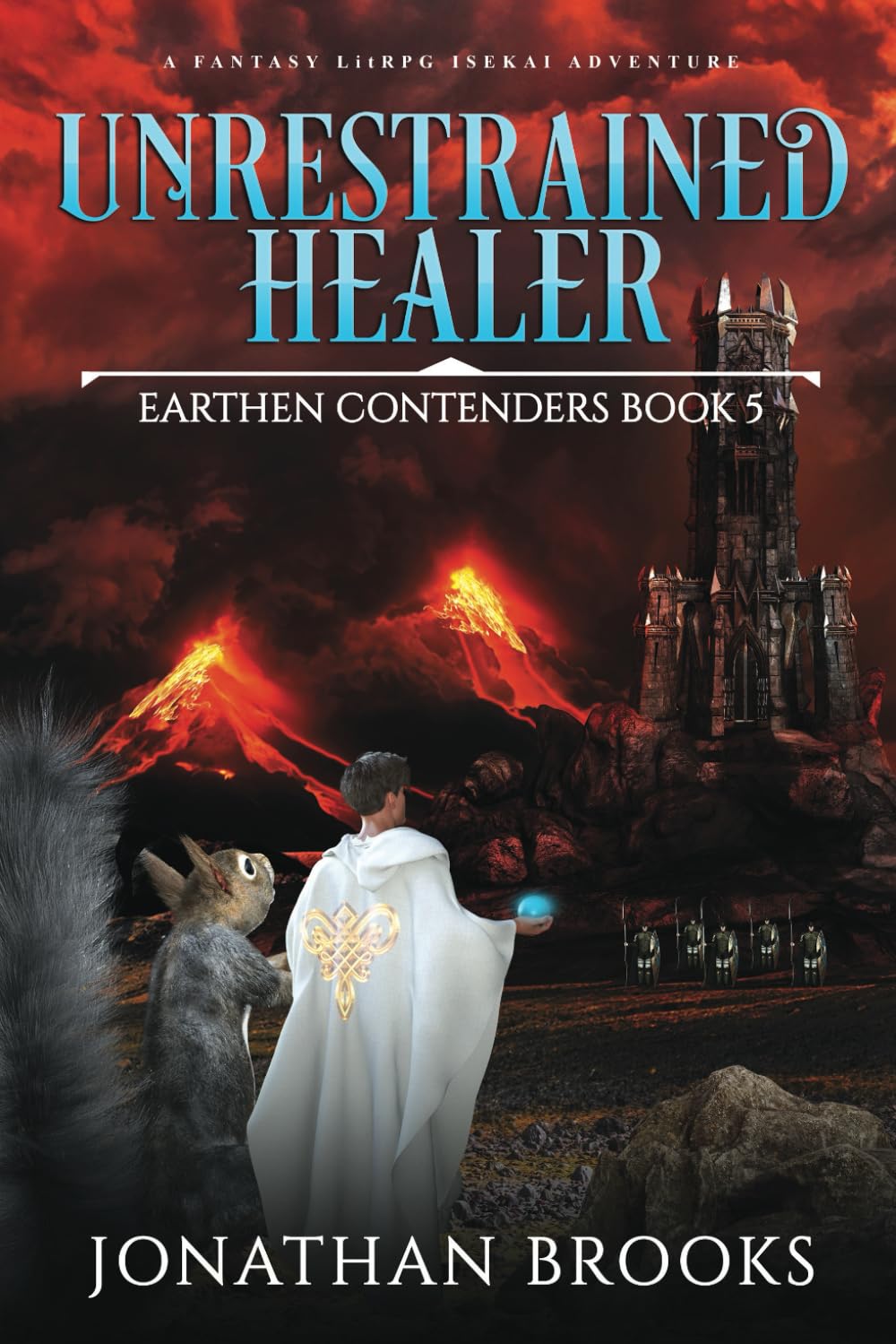 Unrestrained Healer: A Fantasy LitRPG Isekai Adventure (Earthen Contenders)