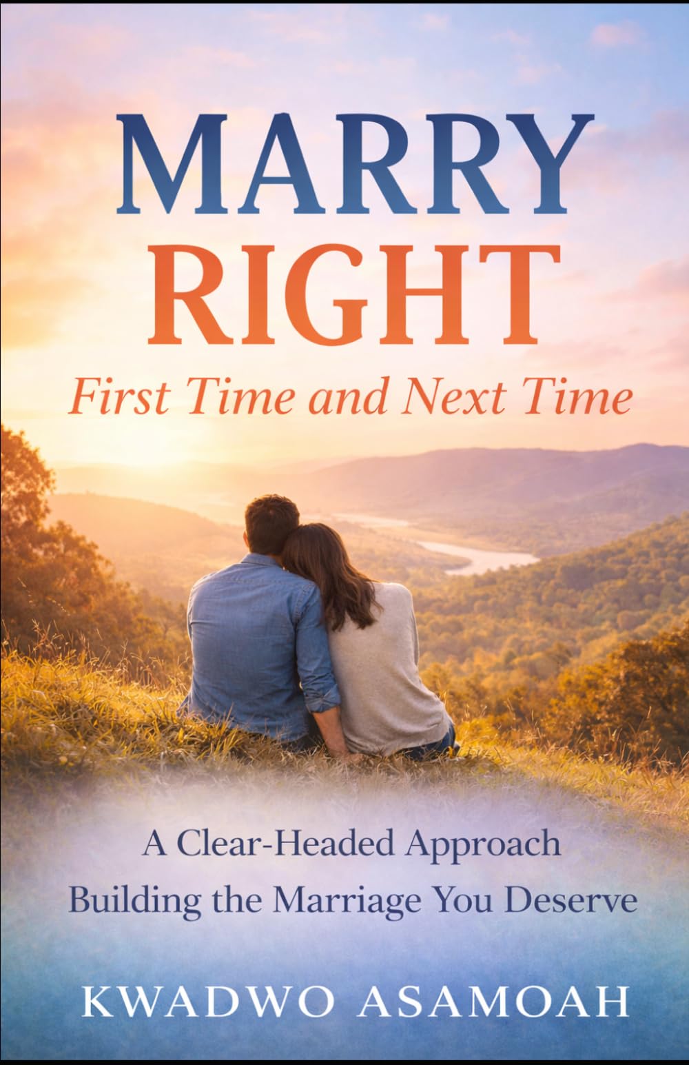 Marry Right: First Time and Next Time