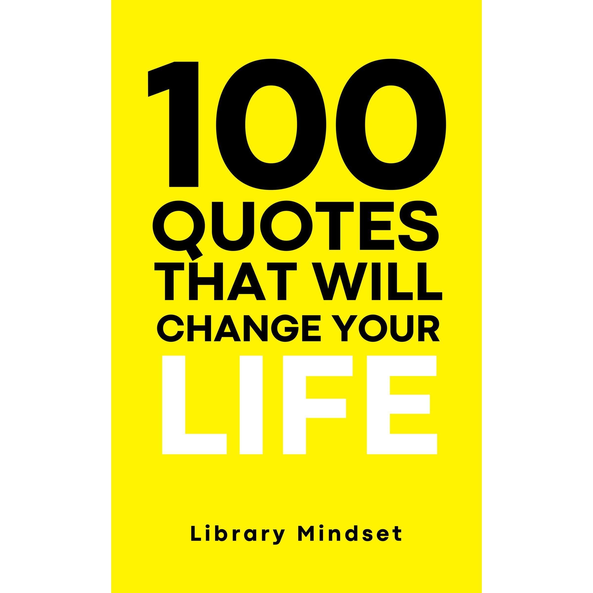 100 Quotes That Will Change Your life