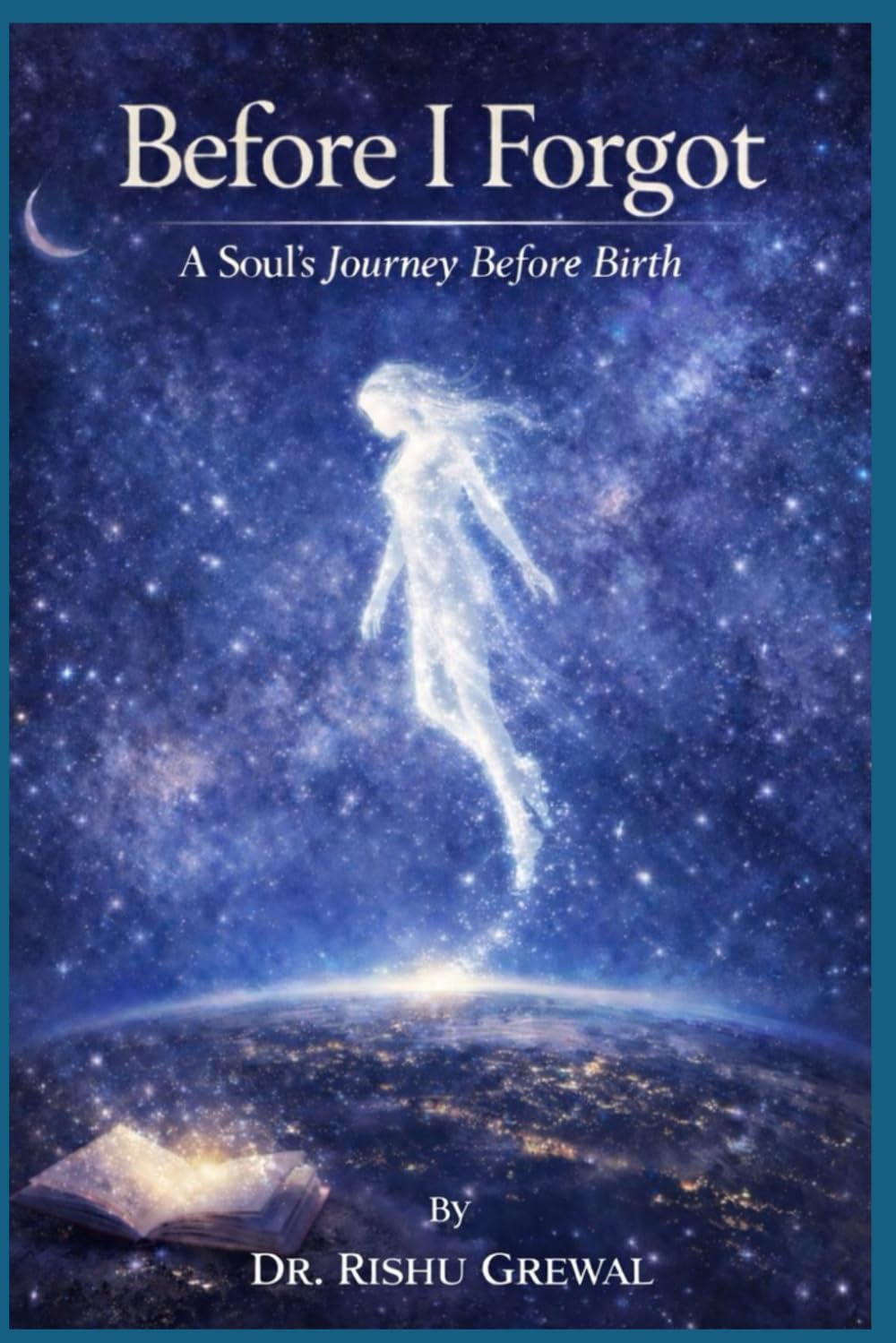 Before I Forgot: A Soul's Journey Before Birth