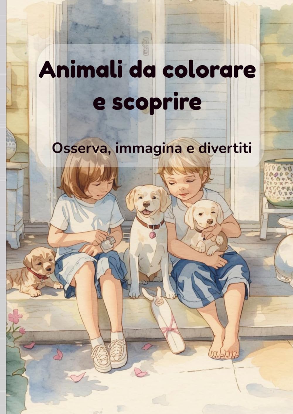 Animali da colorare e scoprire: Osserva, immagina e divertiti