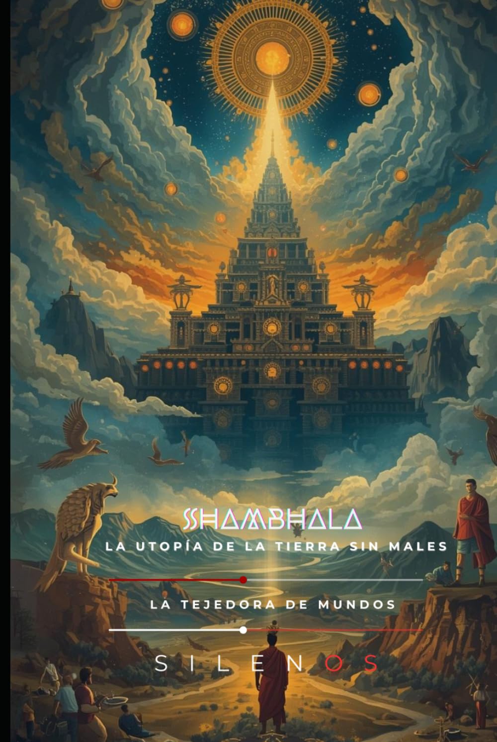 SHAMBHALA: La Utopía de la Tierra sin Males (HERMETISMO)