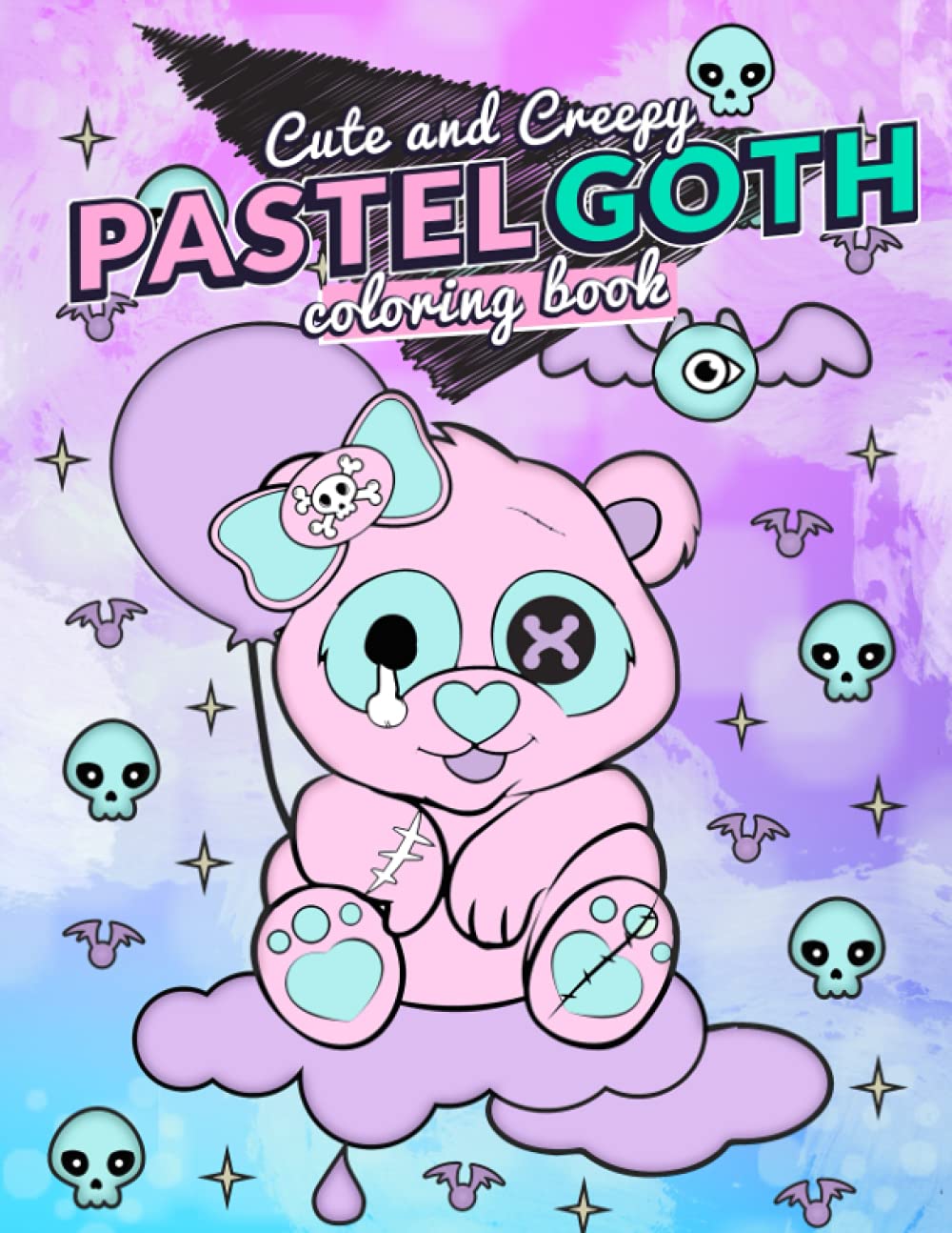 Pastel Goth Cute And Creepy Kawaii Coloring Book: Gothic Satanic Coloring Pages Spooky for Adults ( First Pastel Goth Coloring Series)