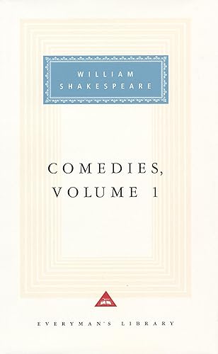 Comedies Volume 1: William Shakespeare (Everyman's Library CLASSICS)