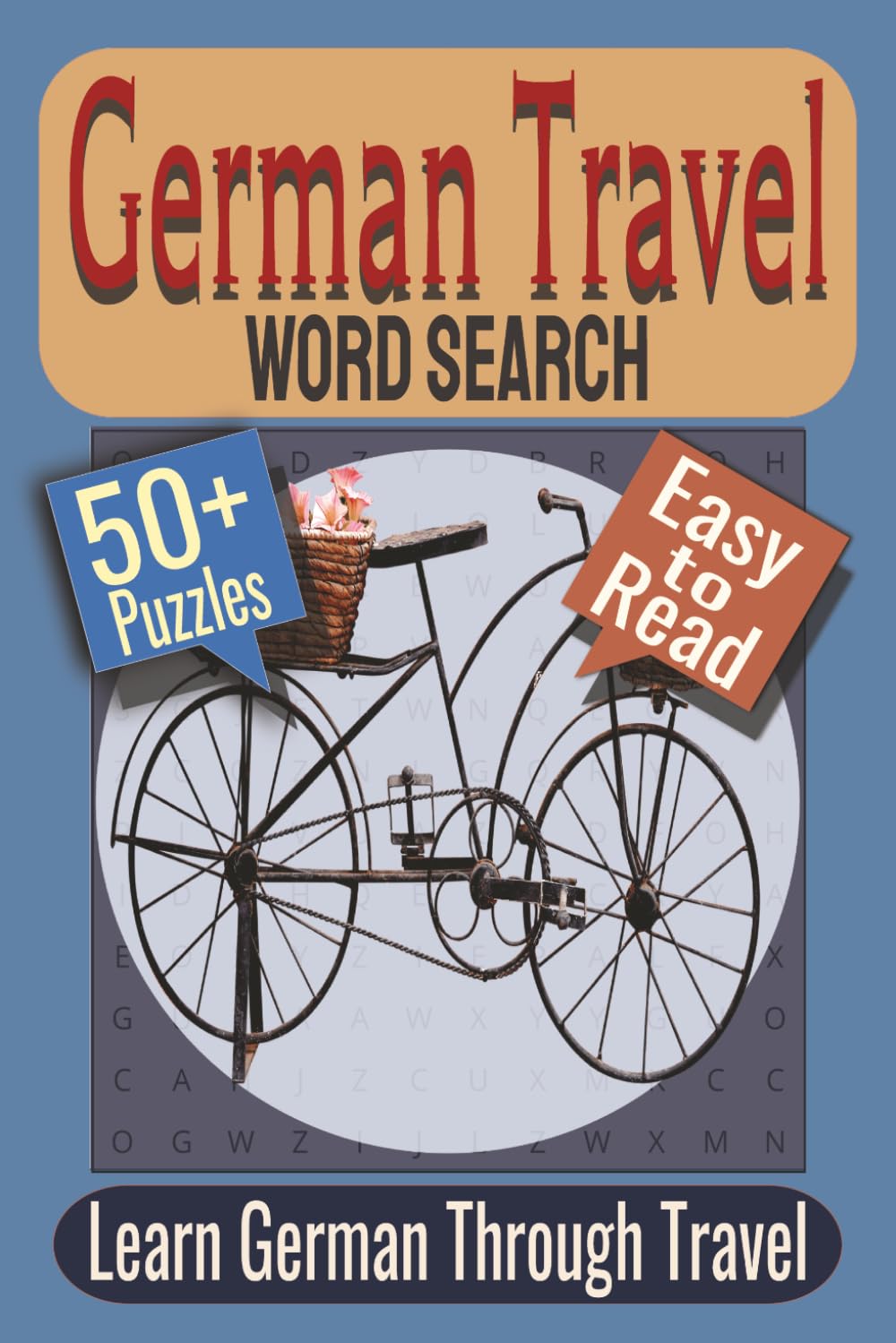 German Travel Word Search Puzzle Book: Puzzles featuring German Travel Vocabulary, Transportation Terms, Scenic Destinations