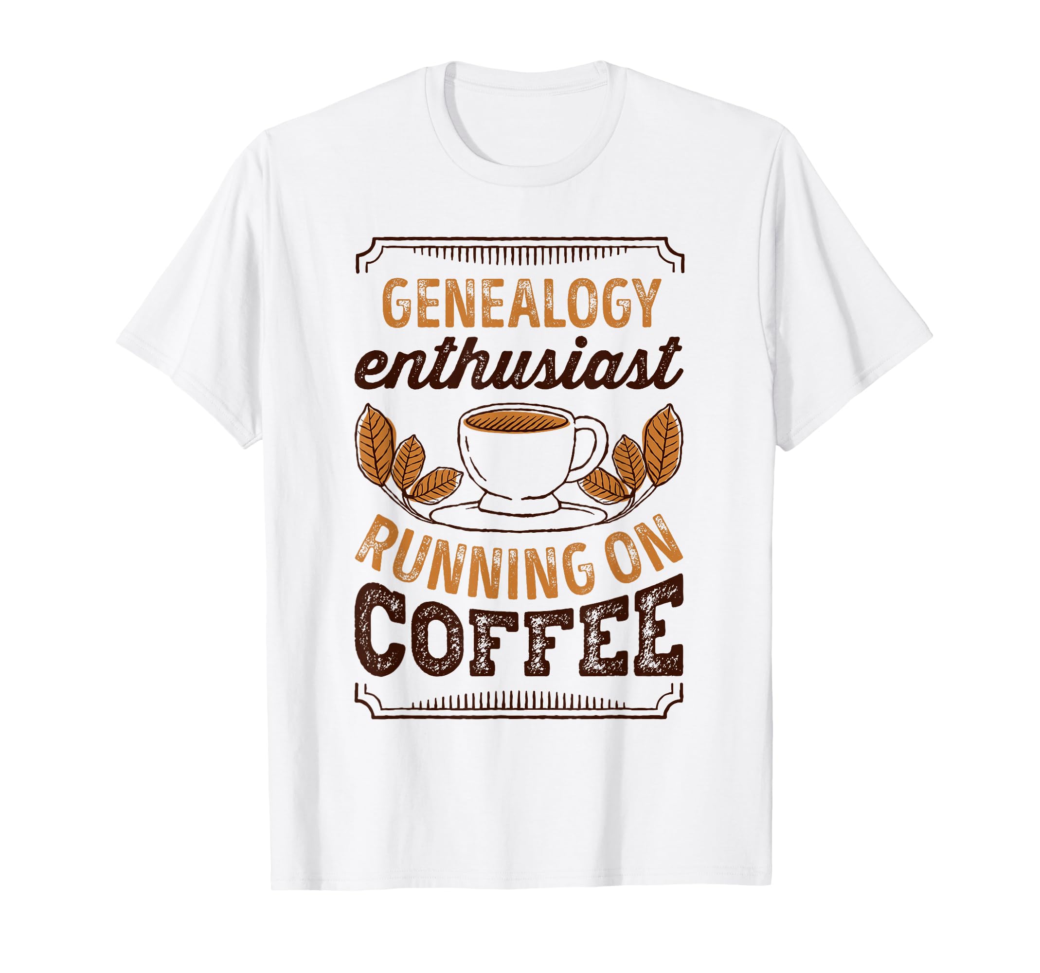 Genealogy Enthusiast running on Coffee Caffeine Lover T-Shirt