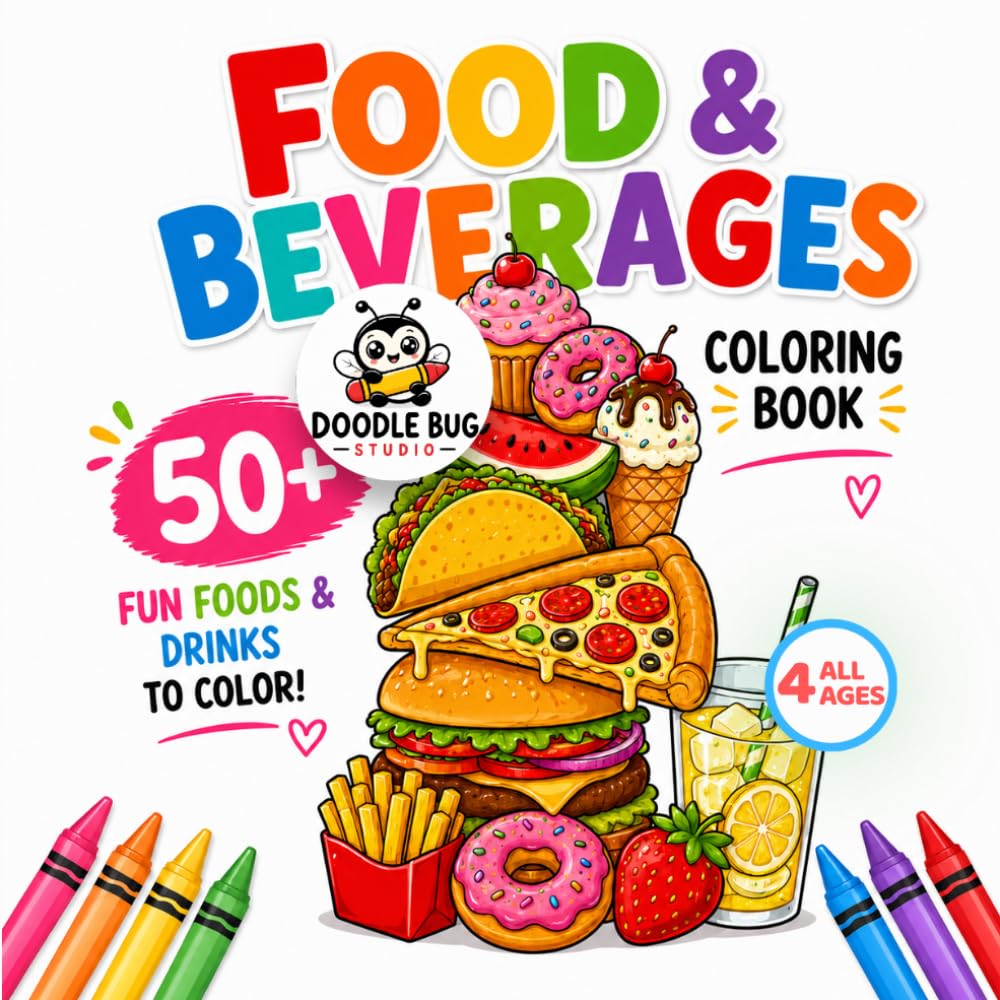 Food & Beverage Coloring Book: Stress Free Coloring for Kids, Teens & Adults
