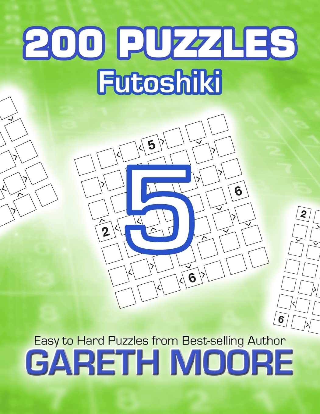 Futoshiki 5: 200 Puzzles