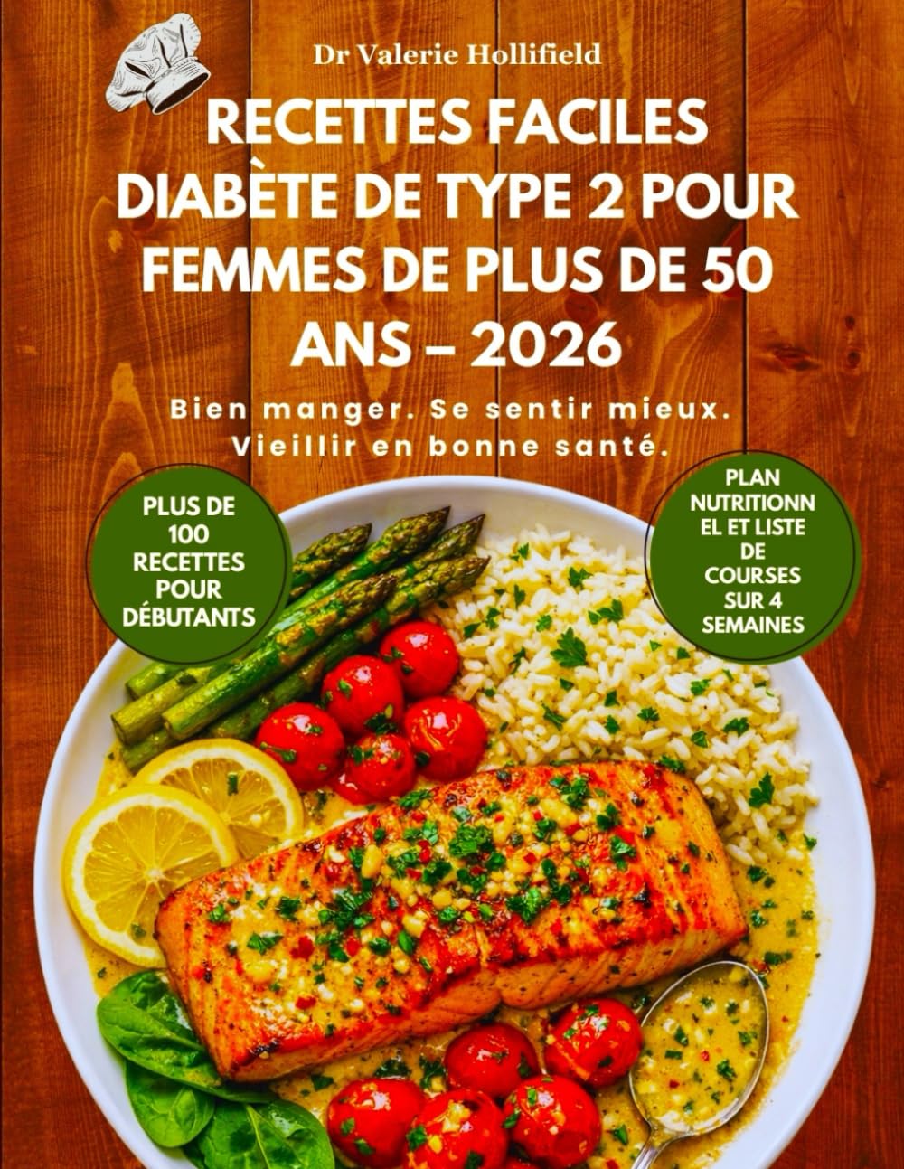 RECETTES FACILES DIABÈTE DE TYPE 2 POUR FEMMES DE PLUS DE 50 ANS – 2026: Simple pour Baisser son Taux de Glucose et Mincir Durablemant. Plats Savoureux à Faible Teneur en Glucides Prêts en 30 Minutes.
