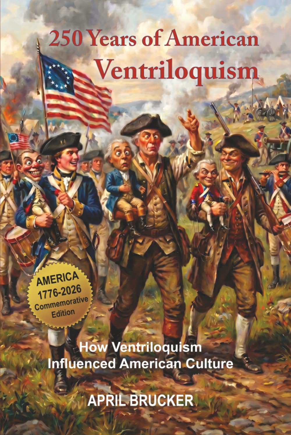 250 Years of American Ventriloquism: How Ventriloquism Influenced American Culture