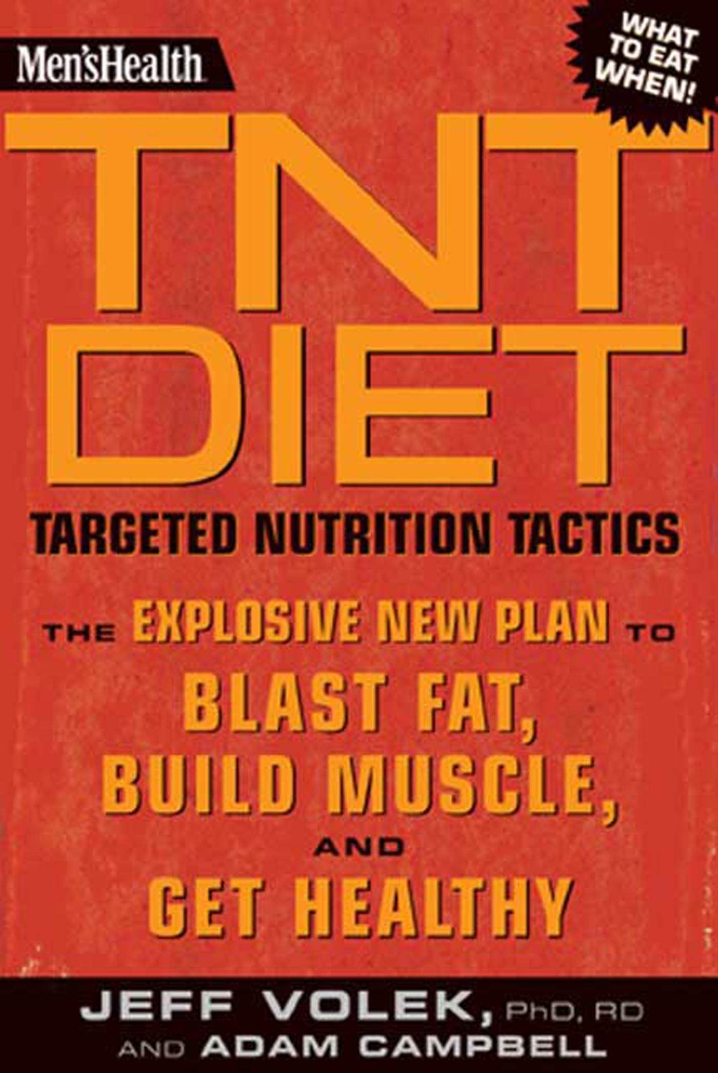 Men's Health TNT Diet: The Explosive New Plan to Blast Fat, Build Muscle, and Get Healthy in 12 Weeks: Targeted Nutrition Tactics