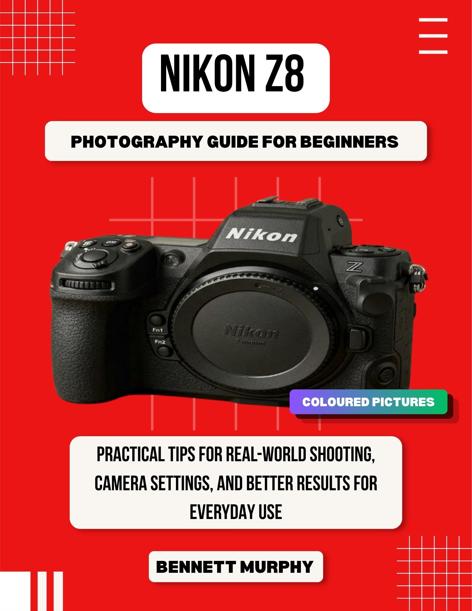 Guide Nikon Z8 pour débutant livre de photographie en anglais avec réglages et conseils pratiques