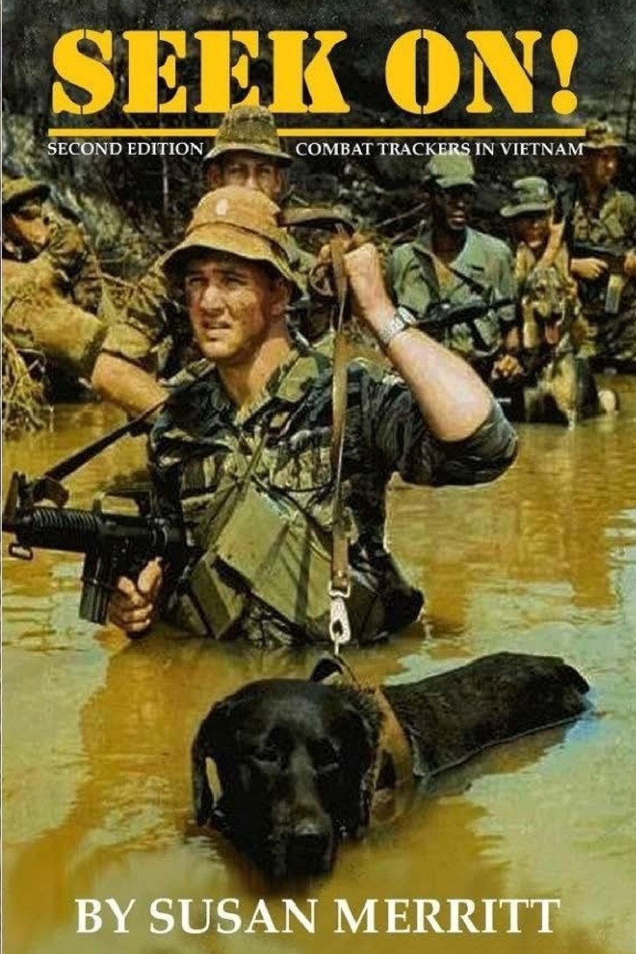 Seek On!: The History of the US Army Combat Tracker Teams in the Vietnam War