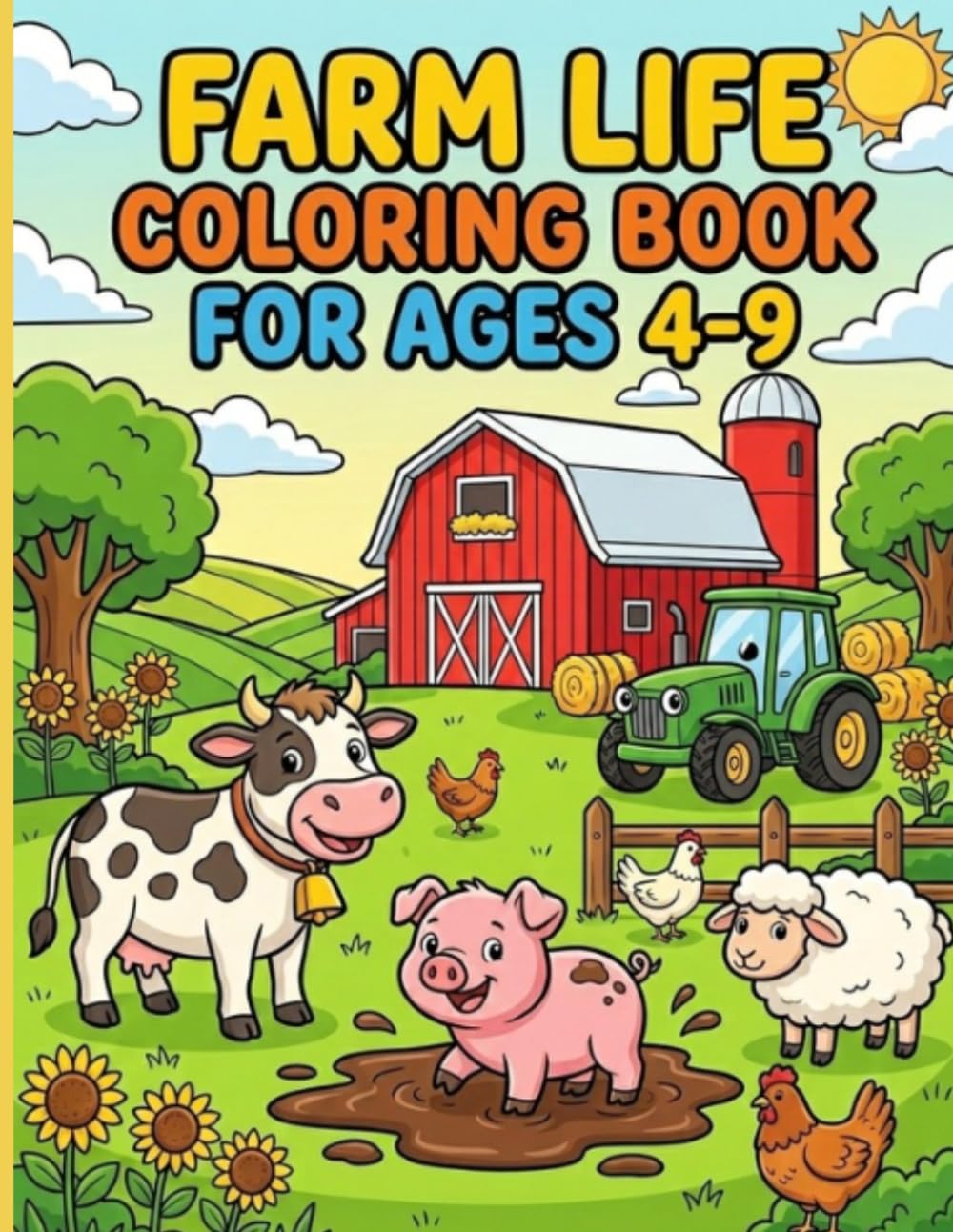 Farm Life Coloring Book: Color Your Way Through the Farmyard! Big Farm Fun with Animals, Tractor, and Barns
