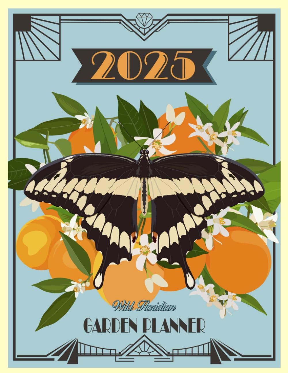 2025 Wild Floridian Garden Planner      Paperback – Large Print, September 15, 2024