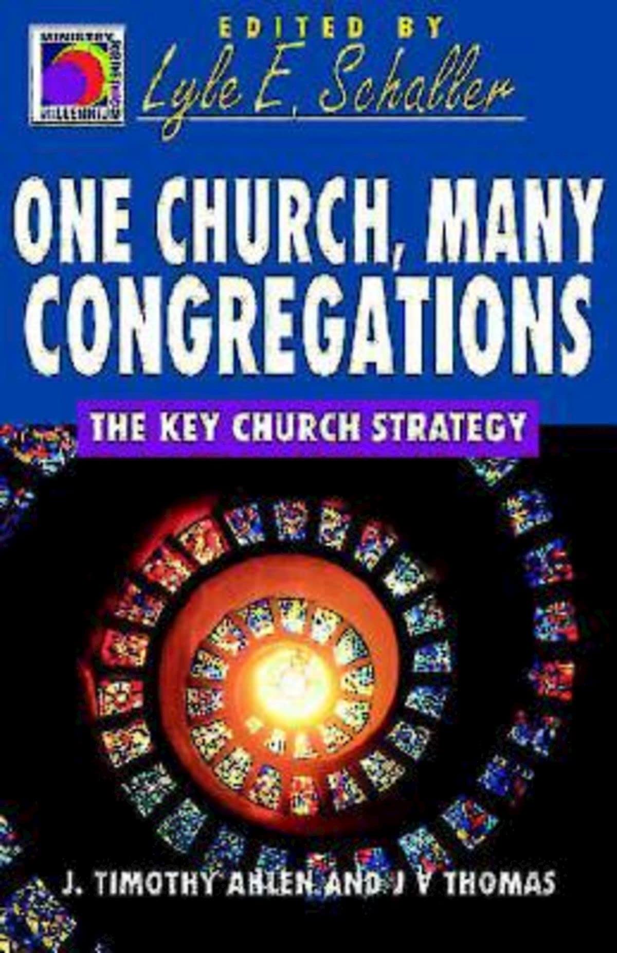 One Church, Many Congregations: The Key Church Strategy (Ministry for the Third Millennium Series)