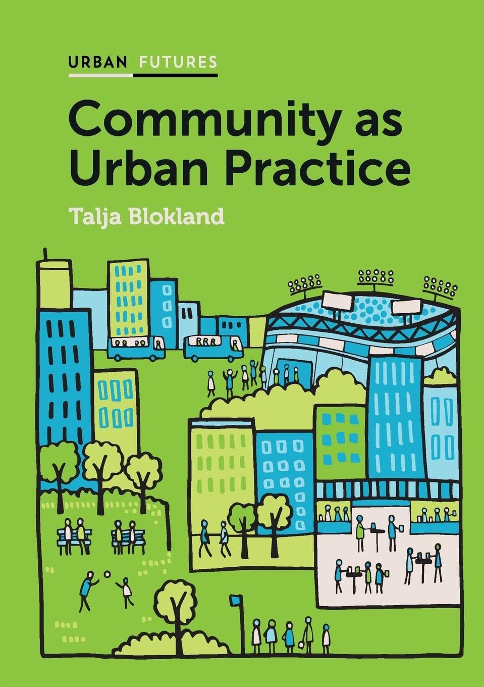Community as Urban Practice (Urban Futures)