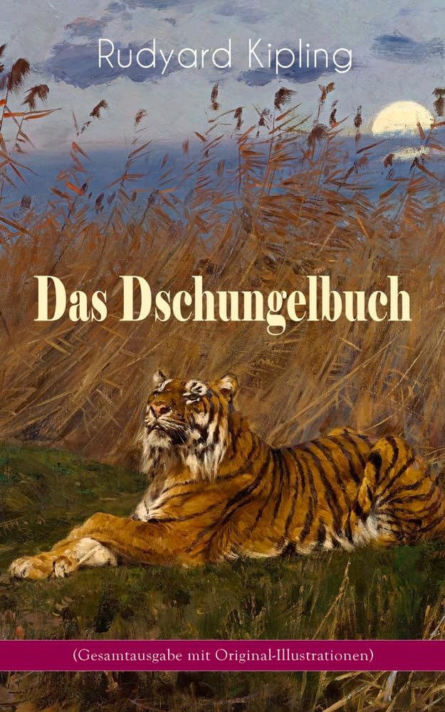 Das Dschungelbuch: Das Dschungelbuch & Das neue Dschungelbuch: Moglis Siegeslied + Toomai, der Liebling der Elefanten + Des Königs Ankus + Tiger - ... + Schiwa und die Heuschrecke und viel mehr