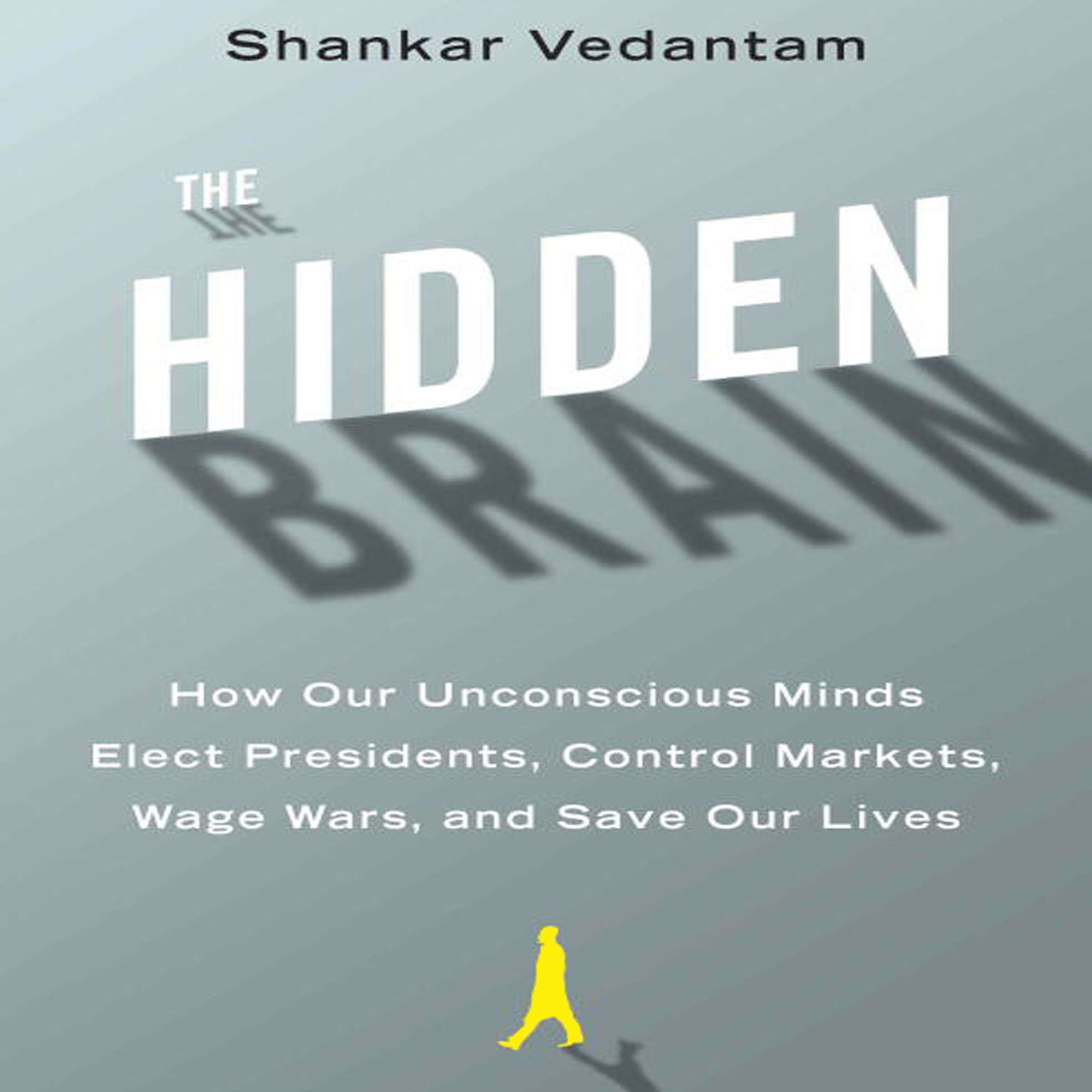 The Hidden Brain
