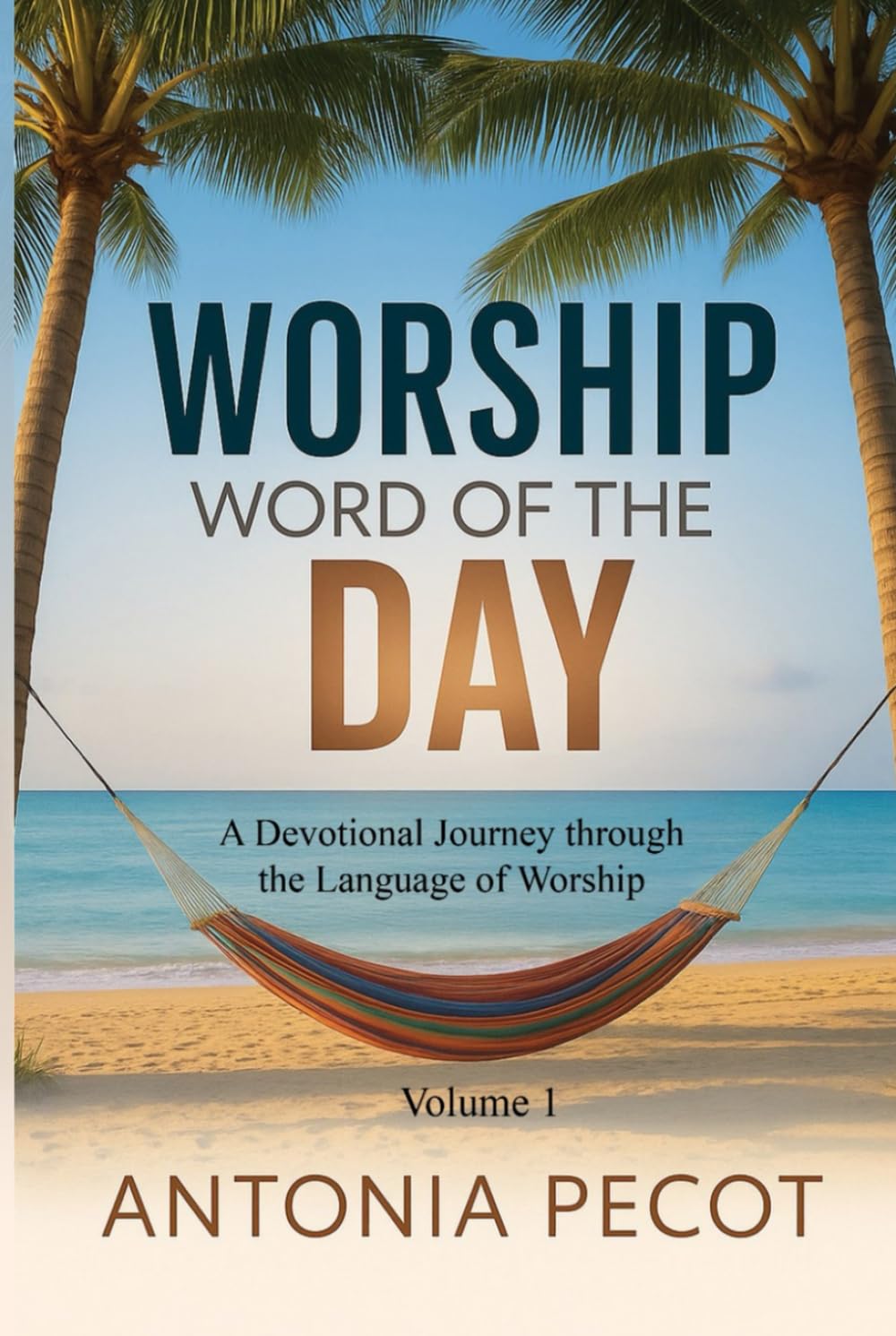 Worship Word of the Day: A Devotional Journey Through the Language of Worship