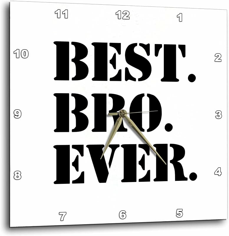 3dRose Best Bro Ever - Gifts for Brothers - Black Text 10x10 Wall Clock