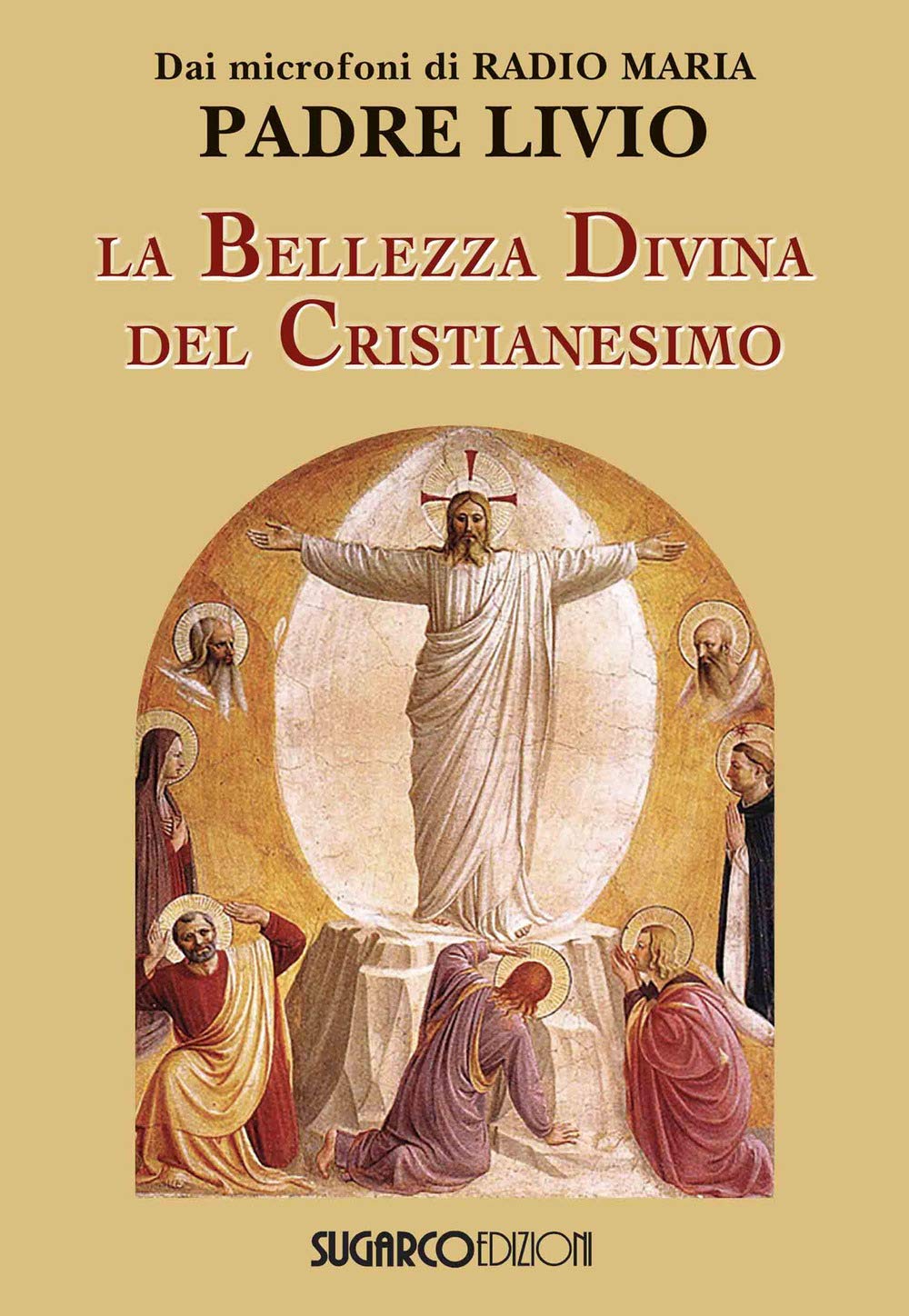 La Bellezza Divina Del Cristianesimo - 4