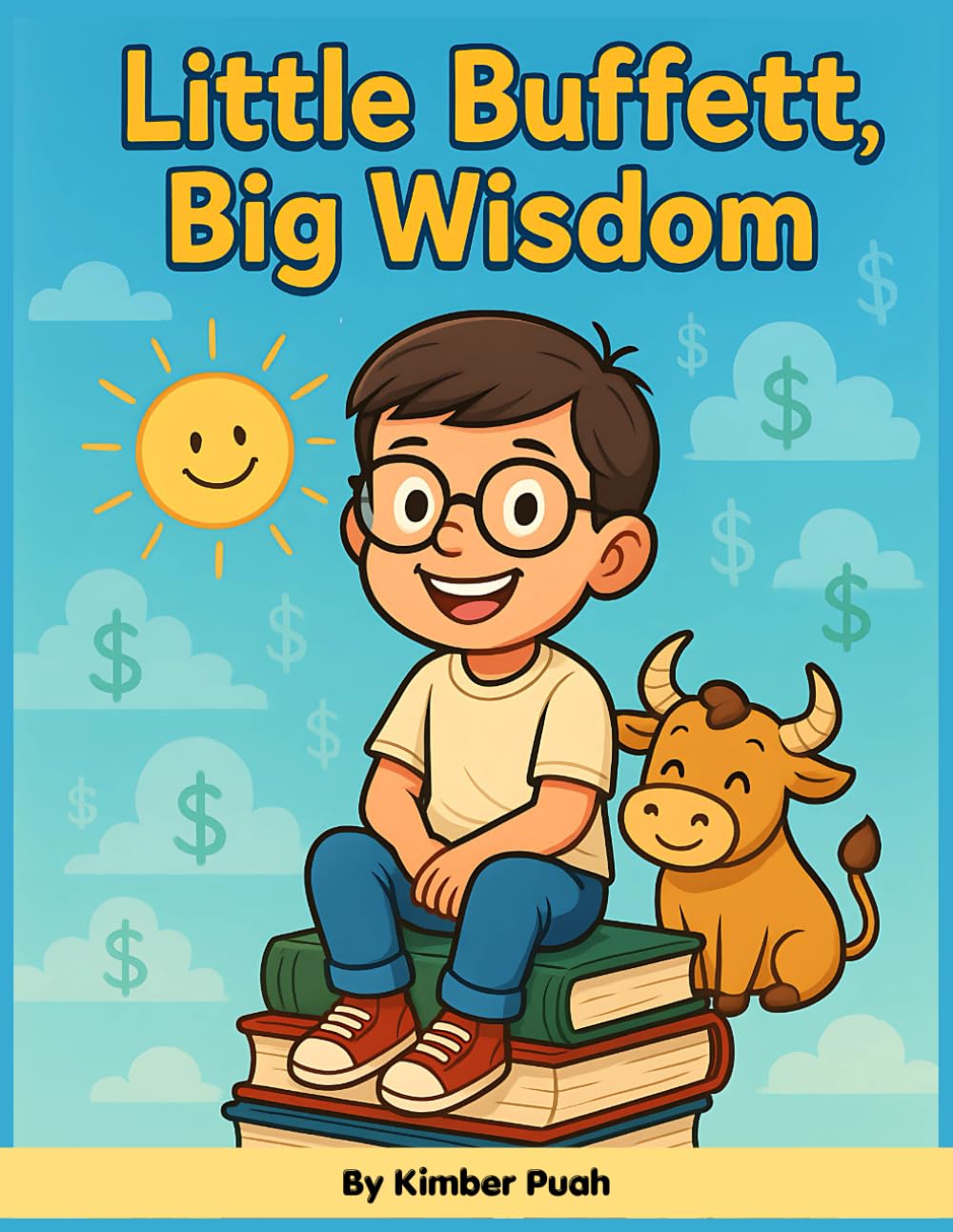Little Buffett, Big Wiser: An Inspiring Children’s Book About Warren Buffett’s Life, Lessons & How to Think Like a Leader
