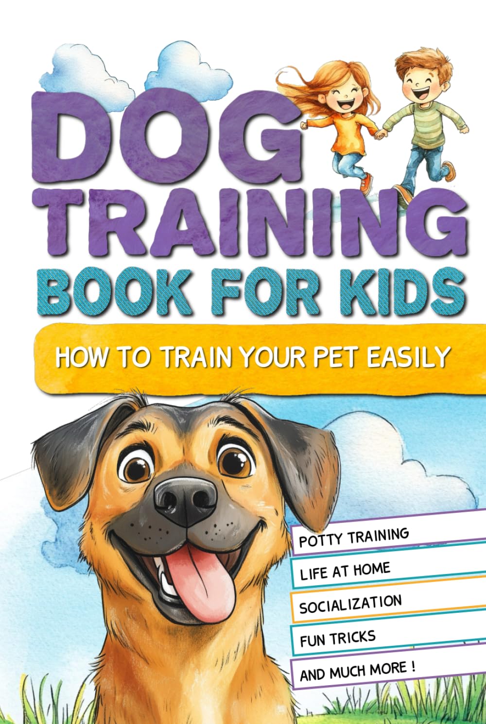 Dog training book for kids: How to train your pet easily